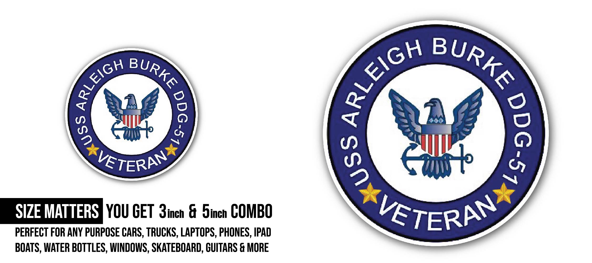 USS Arleigh Burke DDG-51 Veteran Sticker, Waterproof Vinyl Decal Sticker Indoor Or Outdoor 2 (Pieces) 3" and 5"
