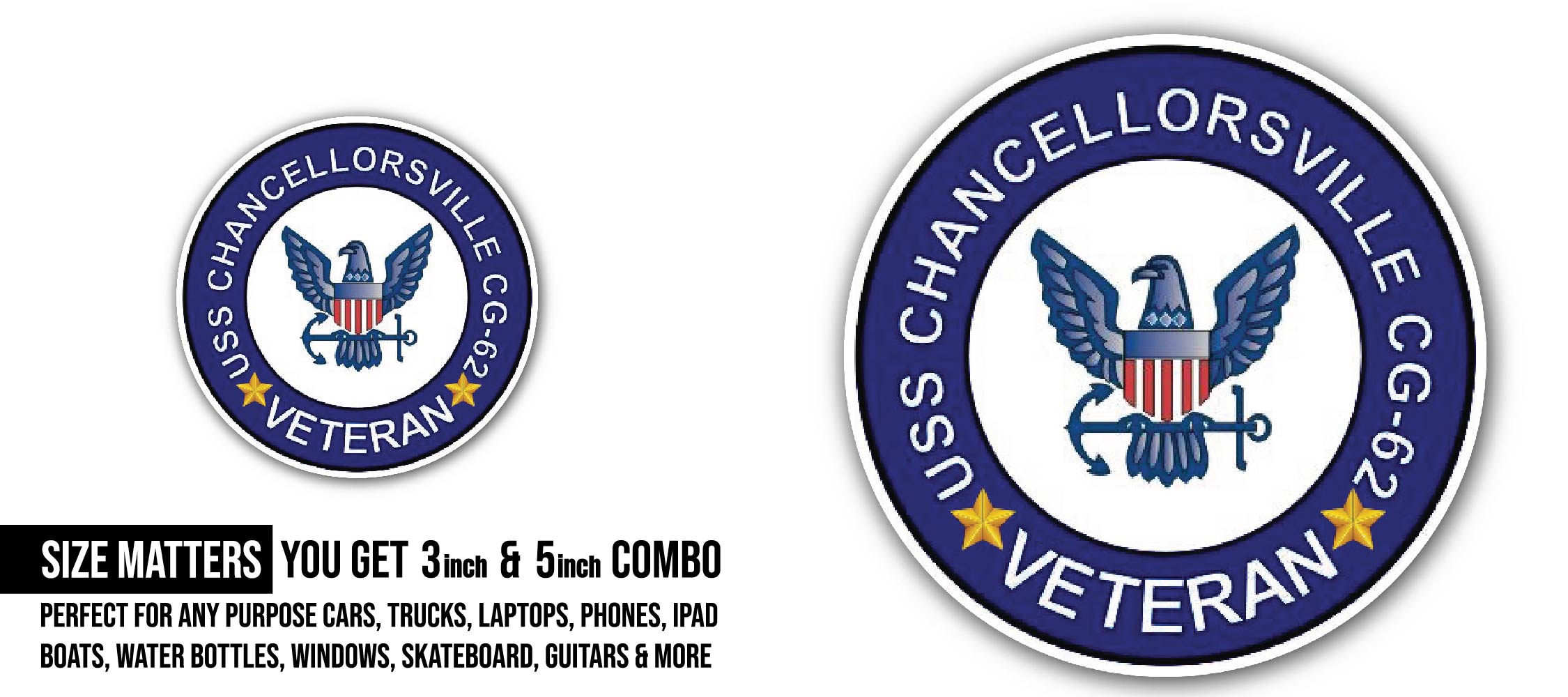 USS Chancellorville CG-62 Veteran Sticker, Waterproof Vinyl Decal Sticker Indoor Or Outdoor 2 (Pieces) 3" and 5"