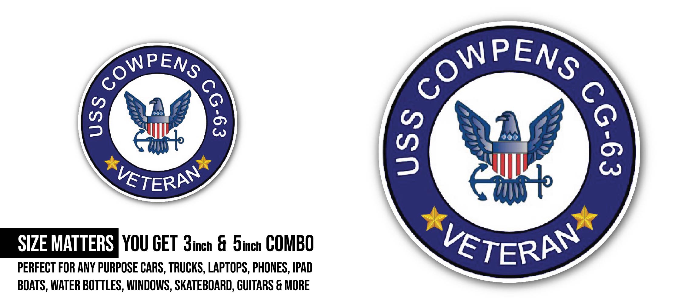USS Cowpens CG-63 Veteran Sticker, Waterproof Vinyl Decal Sticker Indoor Or Outdoor 2 (Pieces) 3" and 5"