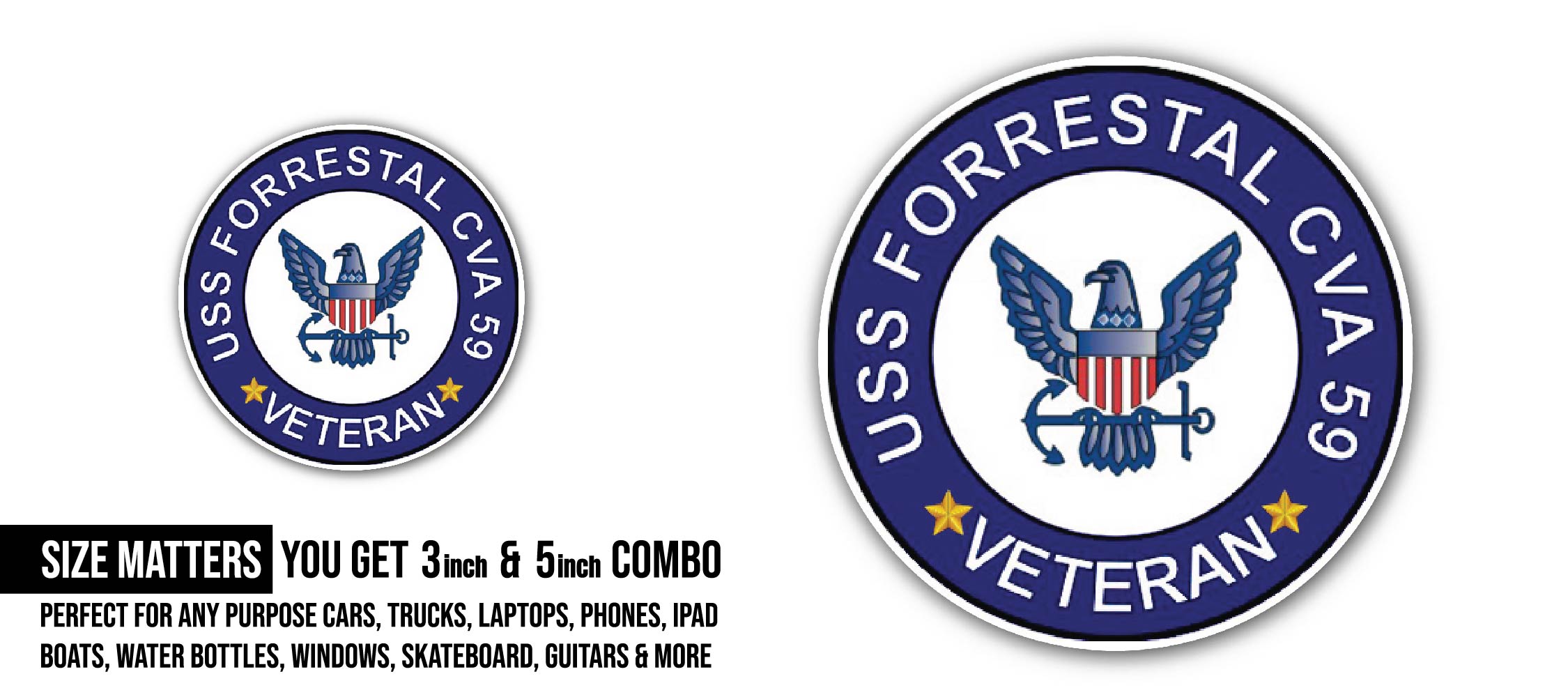 USS Forrestal CVA-59 Veteran Sticker, Waterproof Vinyl Decal Sticker Indoor Or Outdoor 2 (Pieces) 3" and 5"