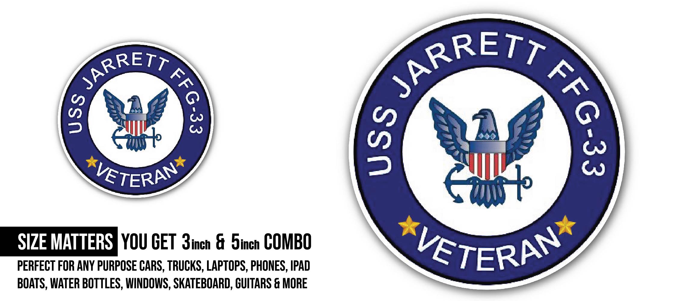 USS Jarrett FFG-33 Veteran  Sticker, Waterproof Vinyl Decal Sticker Indoor Or Outdoor 2 (Pieces) 3" and 5"