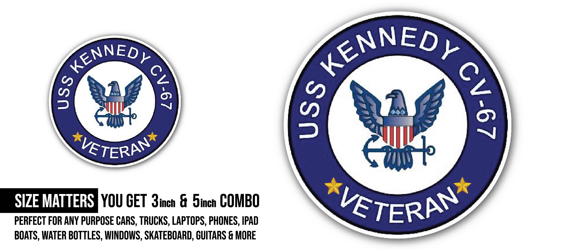 USS Kennedy CV-67 Veteran Sticker, Waterproof Vinyl Decal Sticker Indoor Or Outdoor 2 (Pieces) 3" and 5"