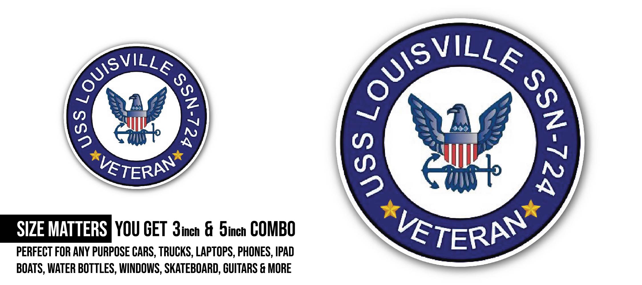 USS Louisville SSN-724 Veteran  Sticker, Waterproof Vinyl Decal Sticker Indoor Or Outdoor 2 (Pieces) 3" and 5"