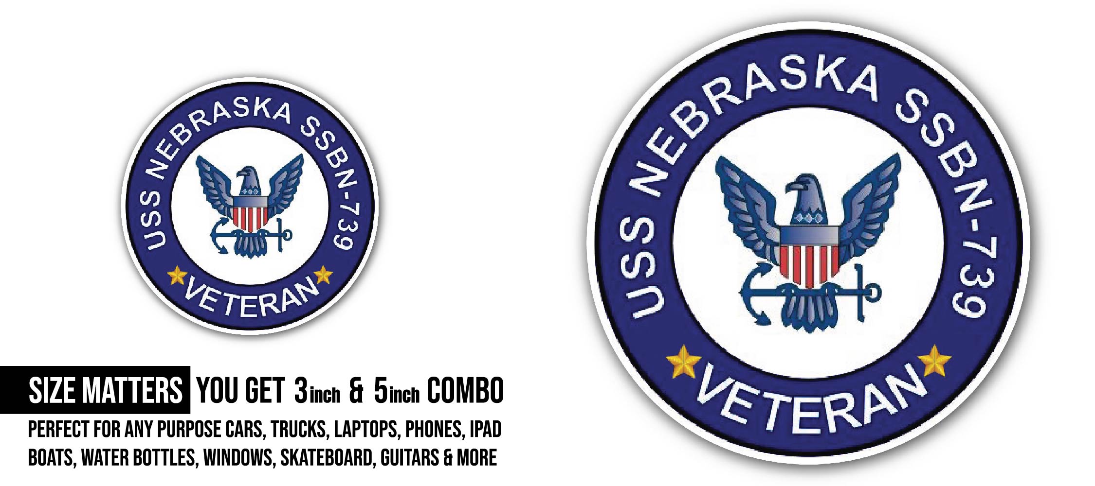 USS Nebraska SSBN-739 Veteran Sticker, Waterproof Vinyl Decal Sticker Indoor Or Outdoor 2 (Pieces) 3" and 5"