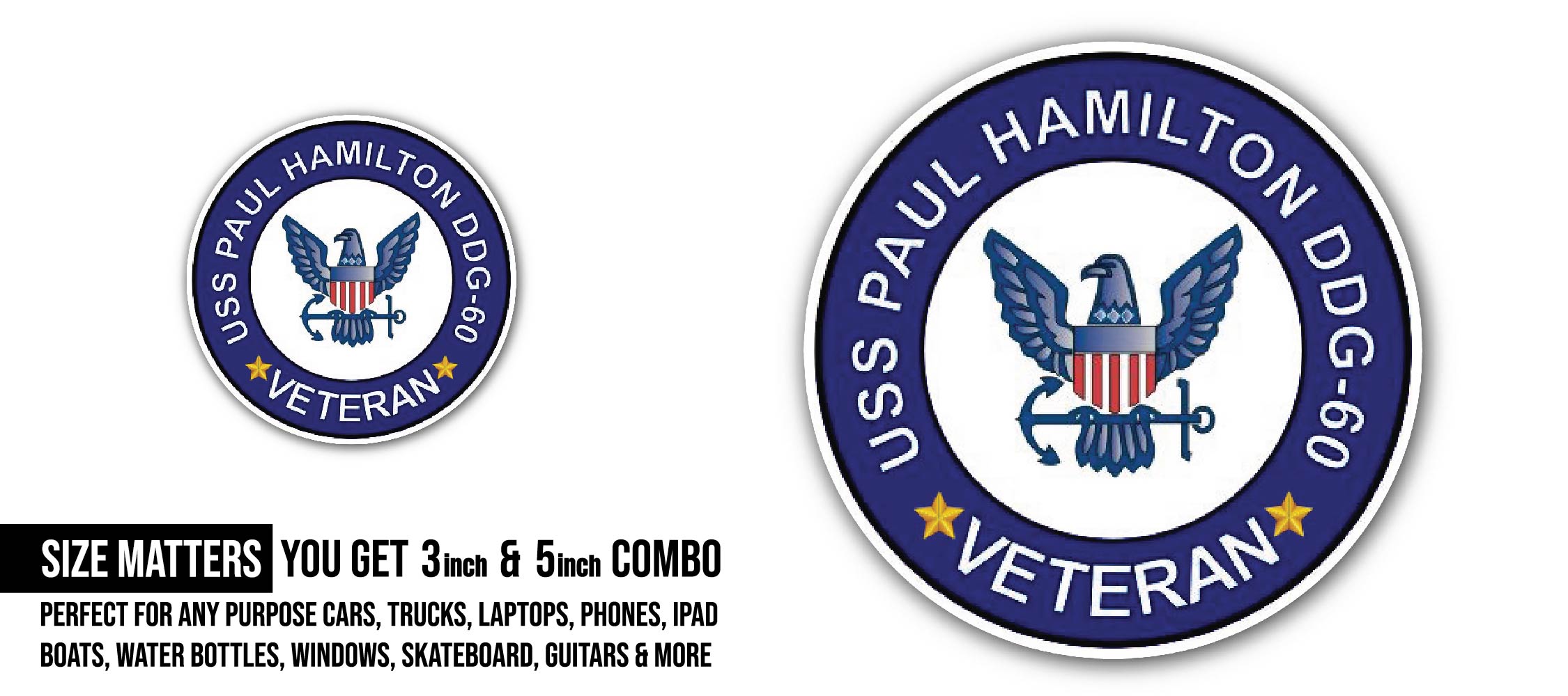 USS Paul Hamilton DDG-60 Veteran Sticker, Waterproof Vinyl Decal Sticker Indoor Or Outdoor 2 (Pieces) 3" and 5"