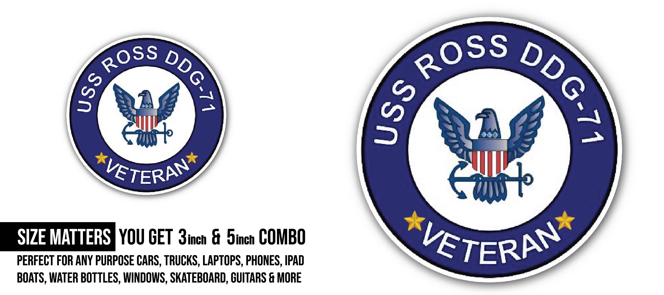 USS Ross DDG-71 Veteran Sticker, Waterproof Vinyl Decal Sticker Indoor Or Outdoor 2 (Pieces) 3" and 5"