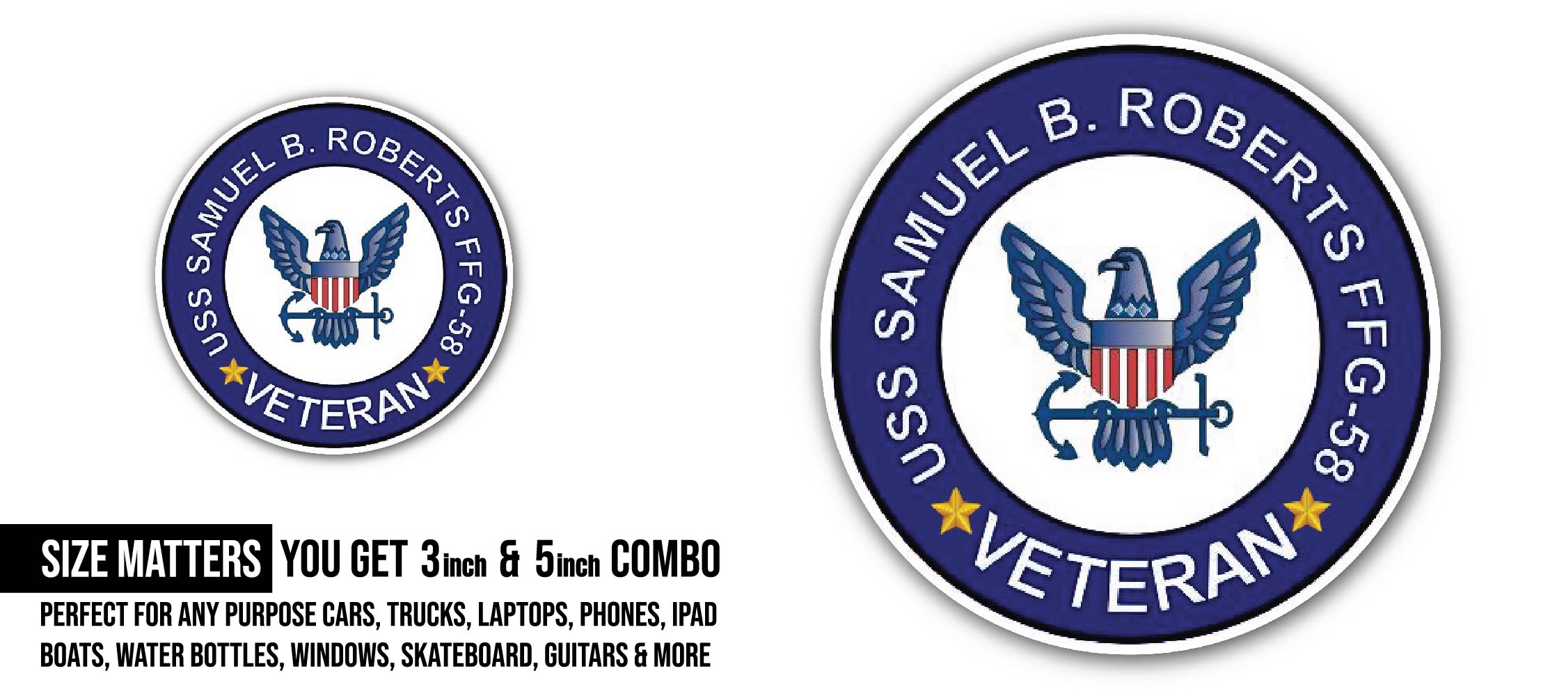 USS Samuel B Roberts FFG-58 Veteran Sticker, Waterproof Vinyl Decal Sticker Indoor Or Outdoor 2 (Pieces) 3" and 5"