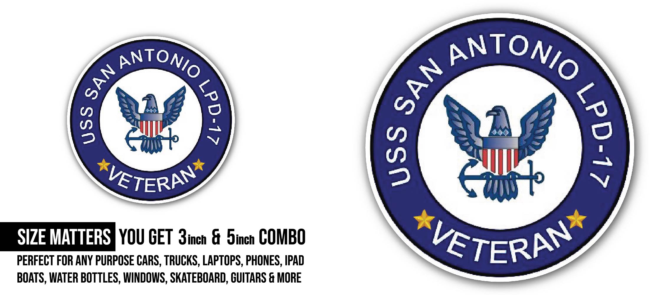 USS San Antonio LPD-17 Veteran Sticker, Waterproof Vinyl Decal Sticker Indoor Or Outdoor 2 (Pieces) 3" and 5"