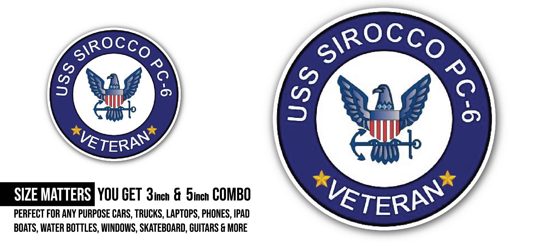 USS Sirocco PC-6 Veteran Sticker, Waterproof Vinyl Decal Sticker Indoor Or Outdoor 2 (Pieces) 3" and 5"