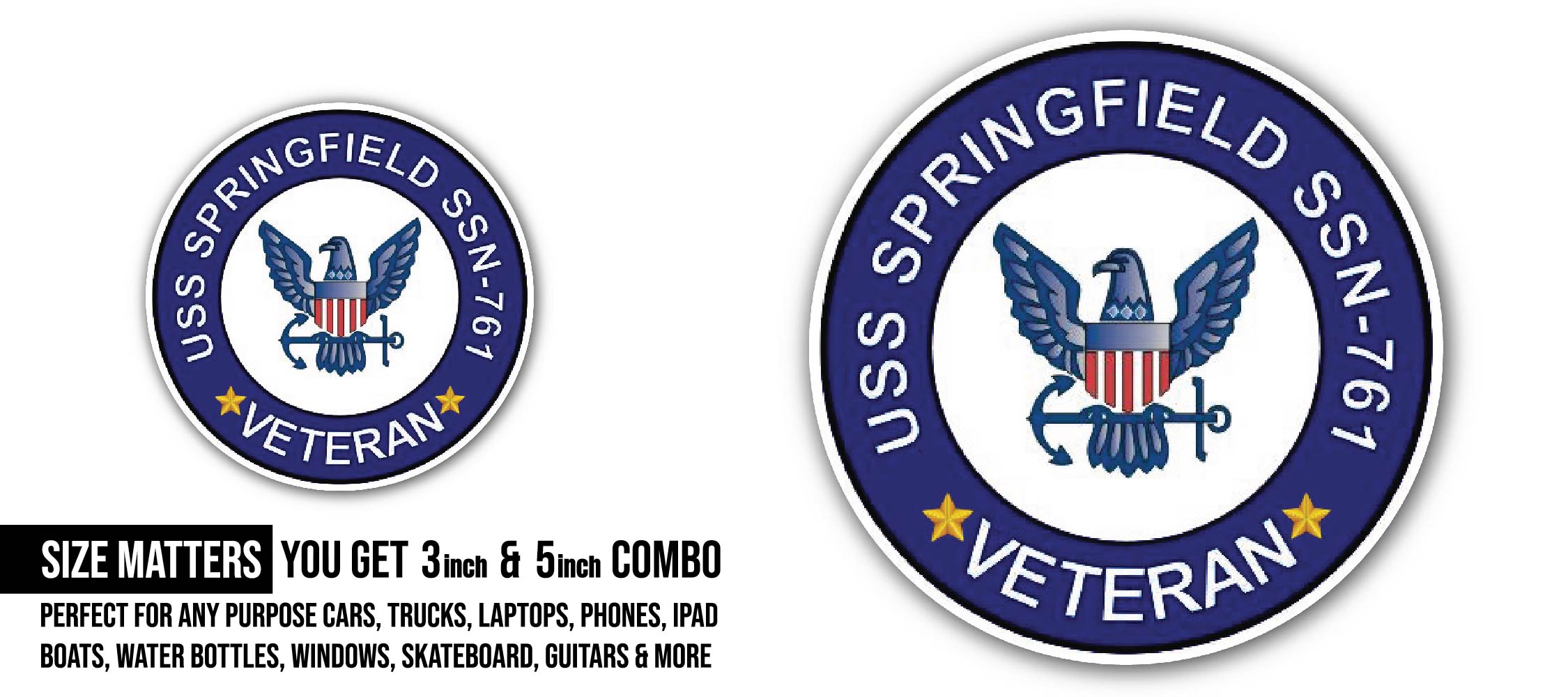 USS Springfield SSN-761 Veteran Sticker, Waterproof Vinyl Decal Sticker Indoor Or Outdoor 2 (Pieces) 3" and 5"