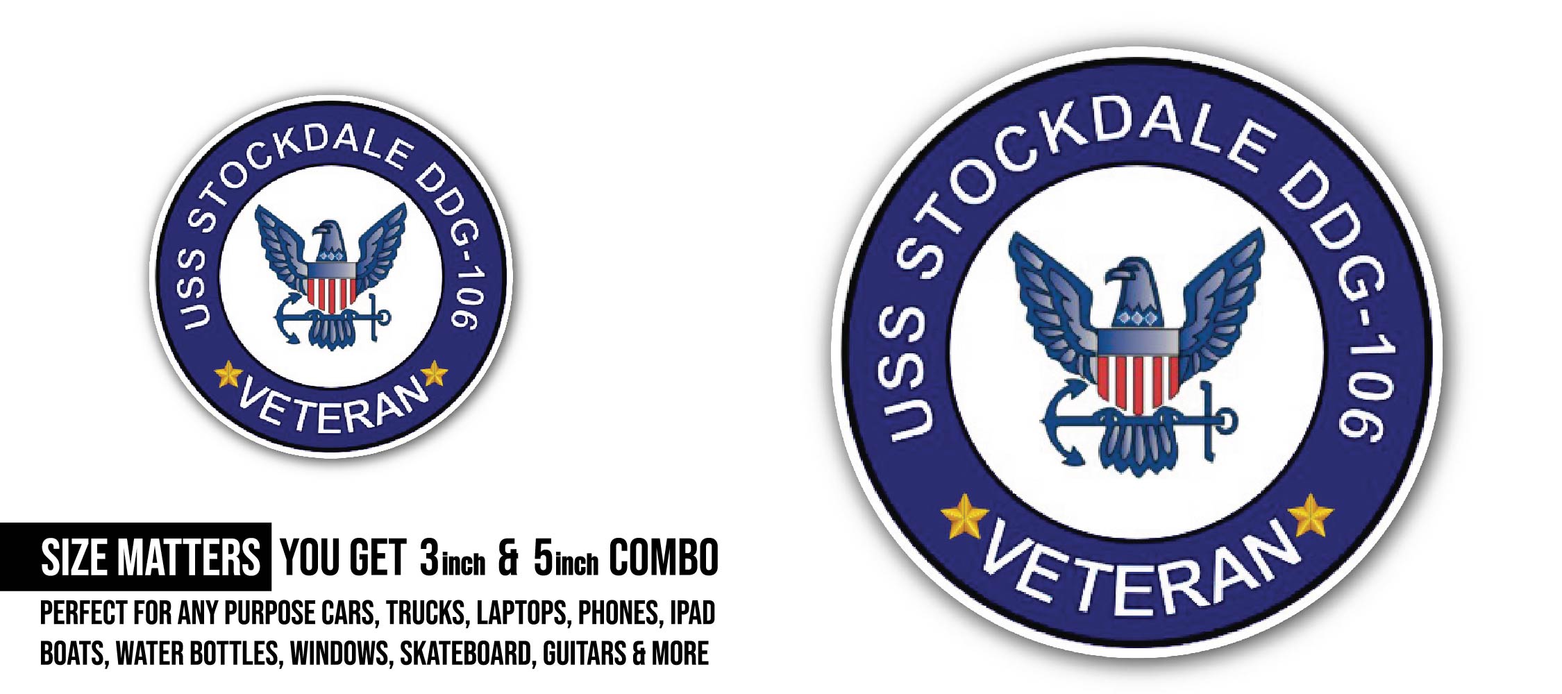 USS Stockdale DDG-106 Veteran Sticker, Waterproof Vinyl Decal Sticker Indoor Or Outdoor 2 (Pieces) 3" and 5"