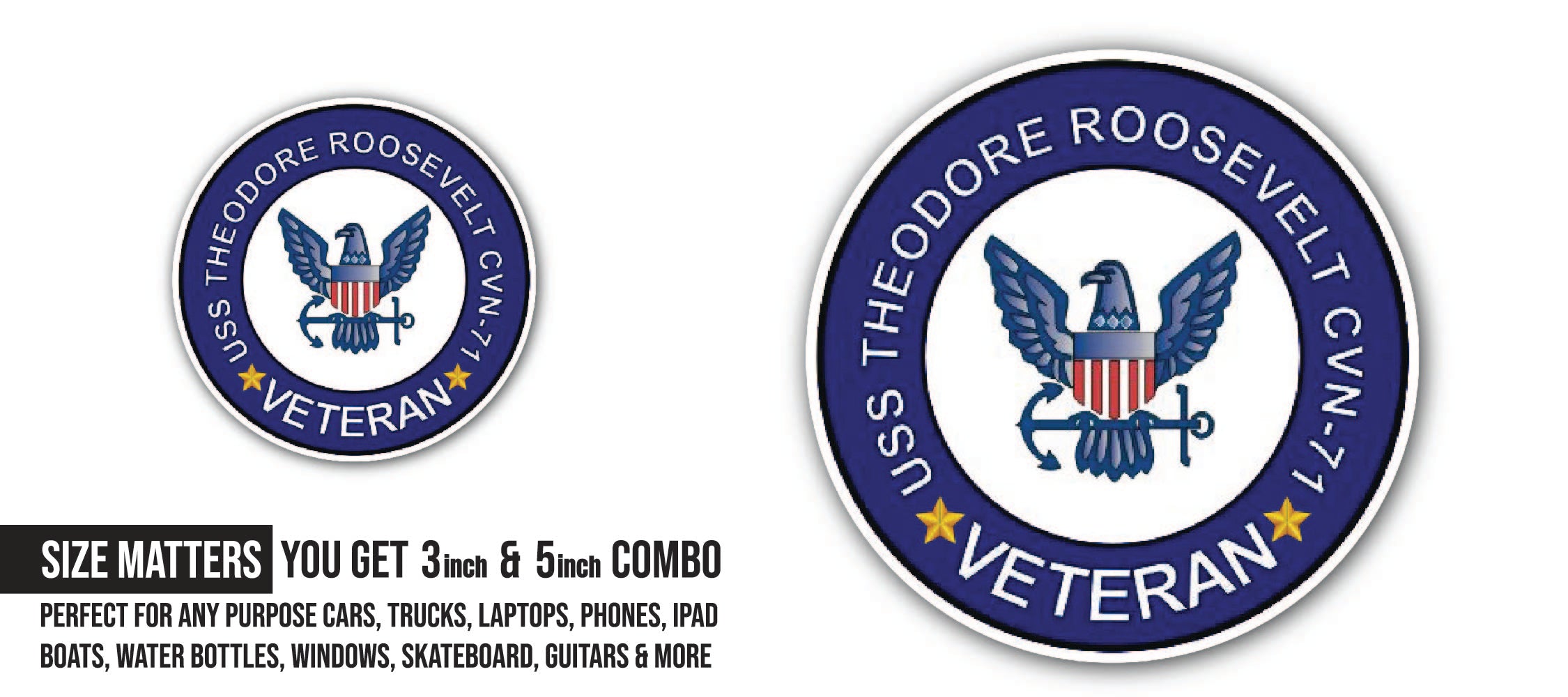 USS Theodore Roosevelt CVN-71 Veteran Sticker, Waterproof Vinyl Decal Sticker Indoor Or Outdoor 2 (Pieces) 3" and 5"