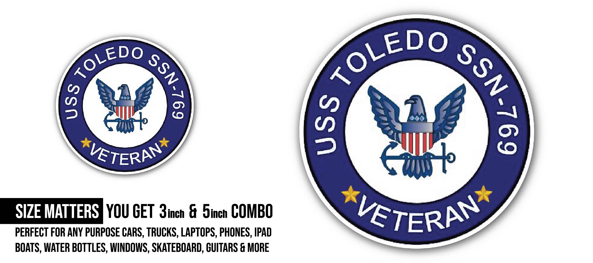 USS Toledo SSN-769 Veteran Sticker, Waterproof Vinyl Decal Sticker Indoor Or Outdoor 2 (Pieces) 3" and 5"