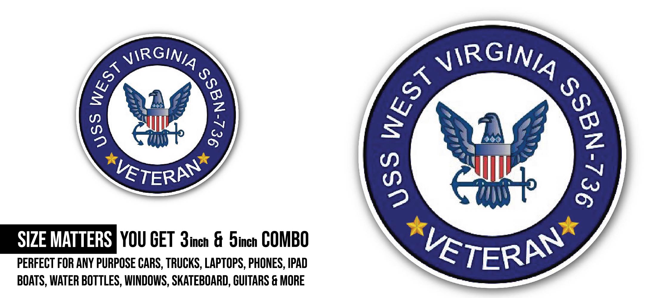 USS West Virginia SSBN-736 Veteran Sticker, Waterproof Vinyl Decal Sticker Indoor Or Outdoor 2 (Pieces) 3" and 5"