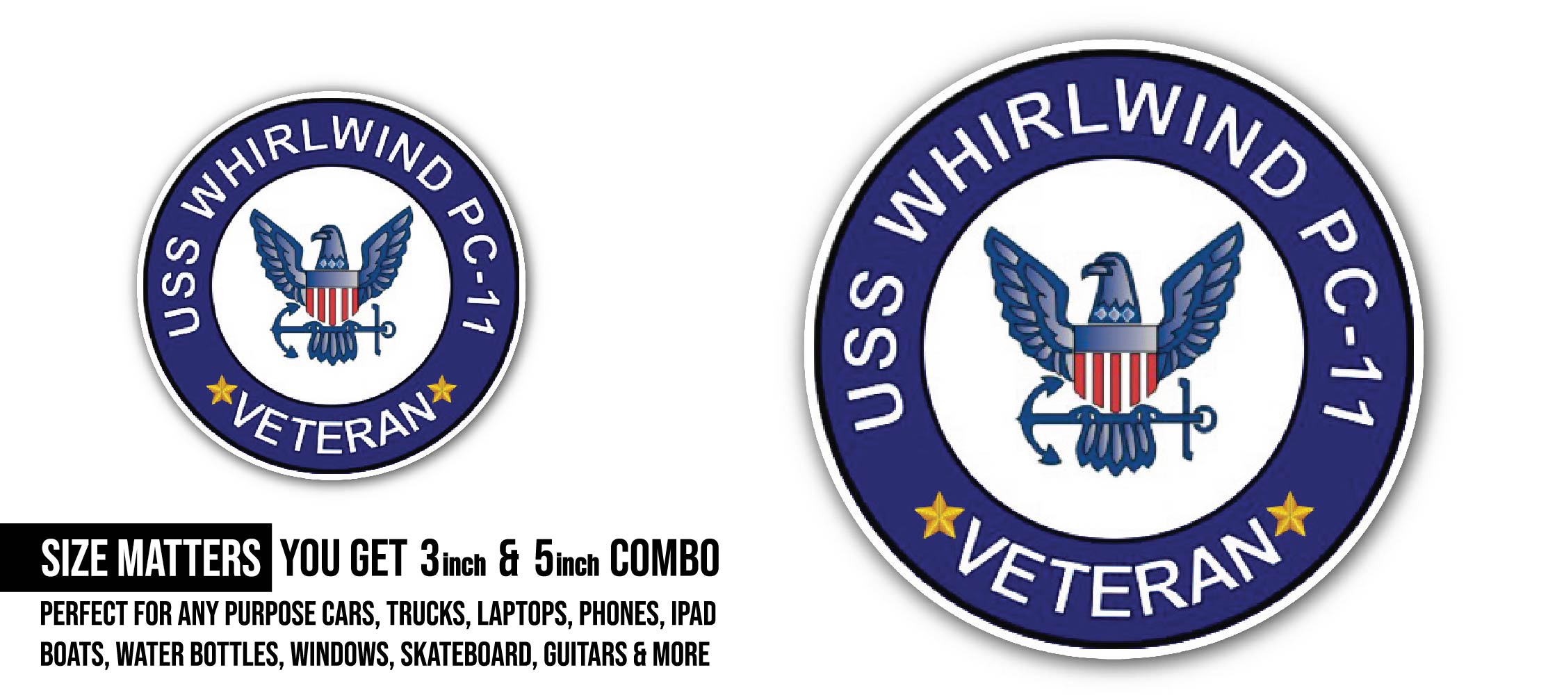 USS Whirlwind PC-11 Veteran  Sticker, Waterproof Vinyl Decal Sticker Indoor Or Outdoor 2 (Pieces) 3" and 5"