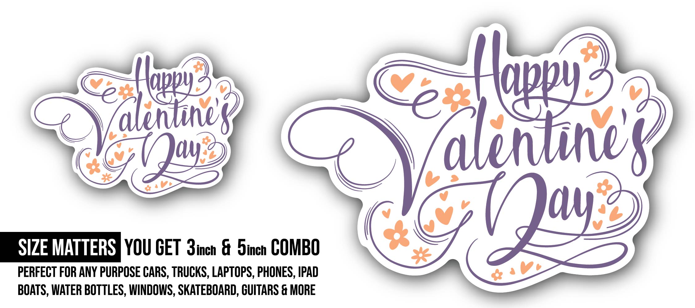 Happy Valentine Day Text  Sticker, Waterproof Vinyl Decal Sticker Indoor Or Outdoor 2 (Pieces) 3" and 5"