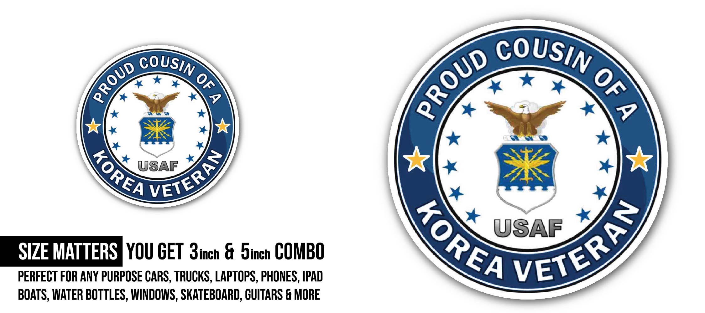 U.S. Air Force Proud Cousin of a Korea Veteran Sticker, Waterproof Vinyl Decal Sticker Indoor Or Outdoor 2 (Pieces) 3" and 5"