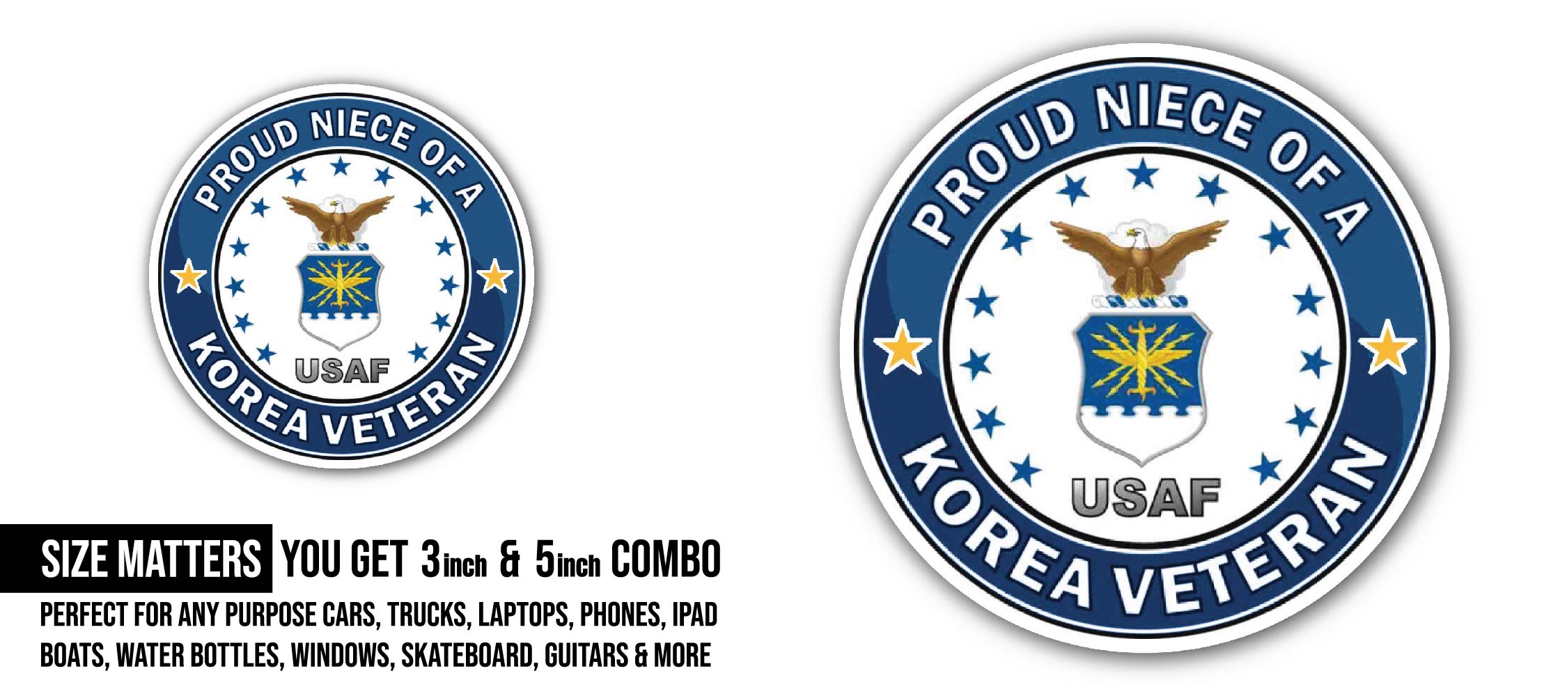 U.S. Air Force Proud Niece of a Korea Veteran Sticker, Waterproof Vinyl Decal Sticker Indoor Or Outdoor 2 (Pieces) 3" and 5"