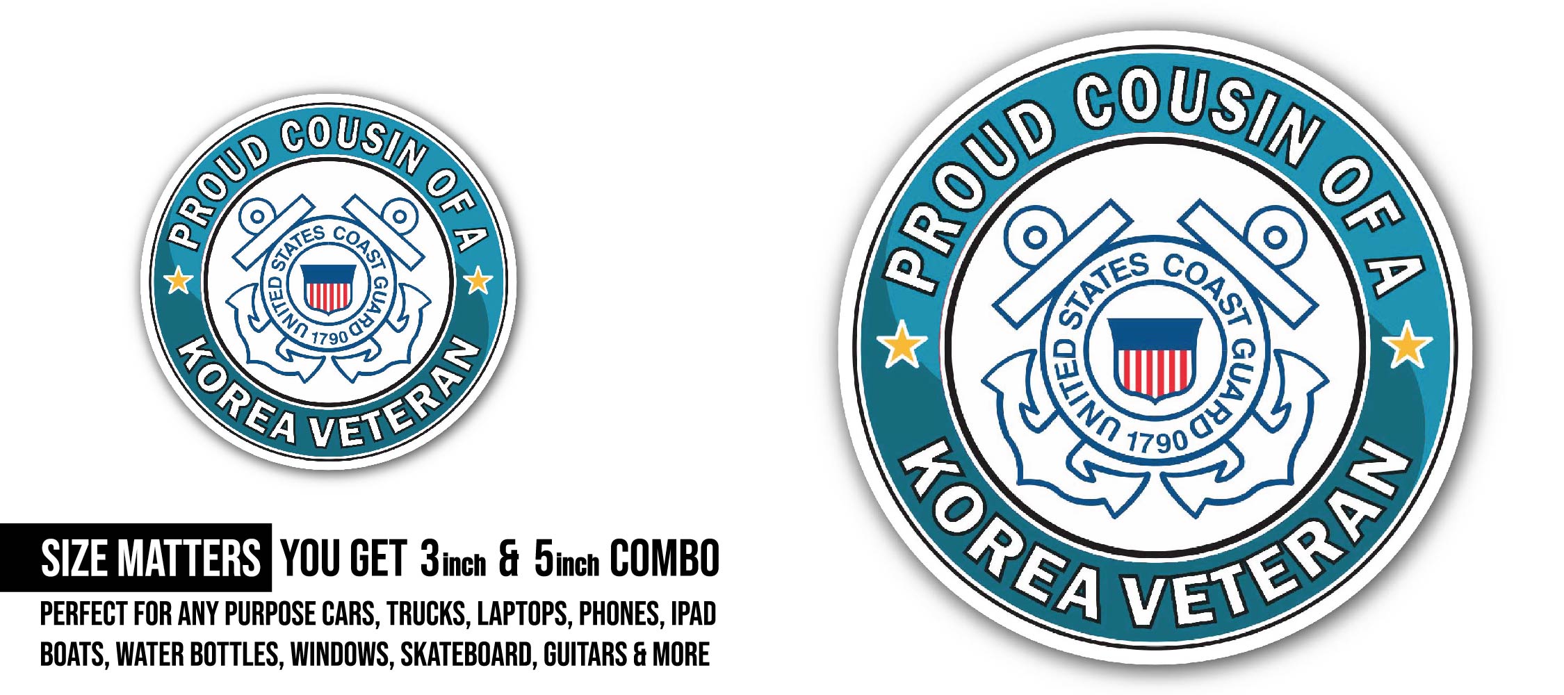 U.S. Coast Guard Proud Cousin of a Korea Veteran Sticker, Waterproof Vinyl Decal Sticker Indoor Or Outdoor 2 (Pieces) 3" and 5"