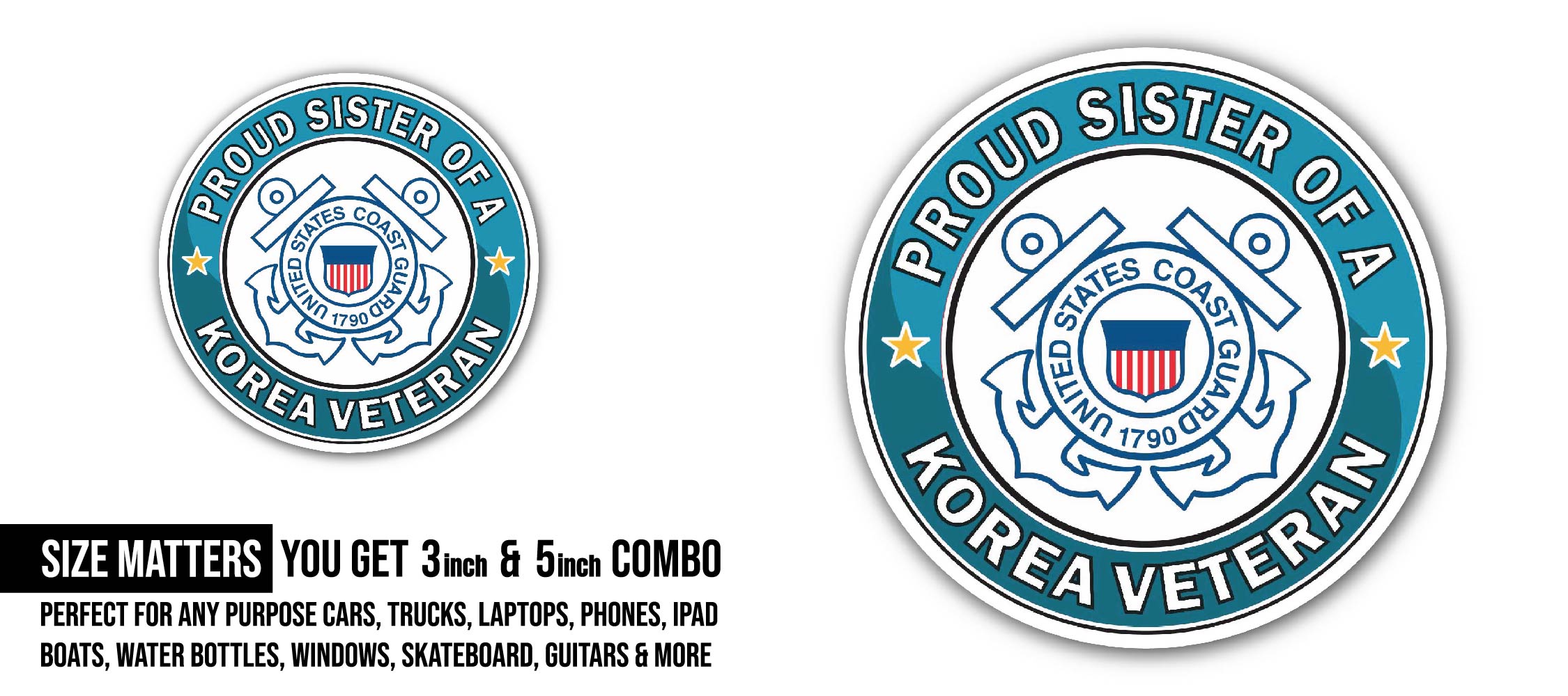 U.S. Coast Guard Proud Sister of a Korea Veteran Sticker, Waterproof Vinyl Decal Sticker Indoor Or Outdoor 2 (Pieces) 3" and 5"