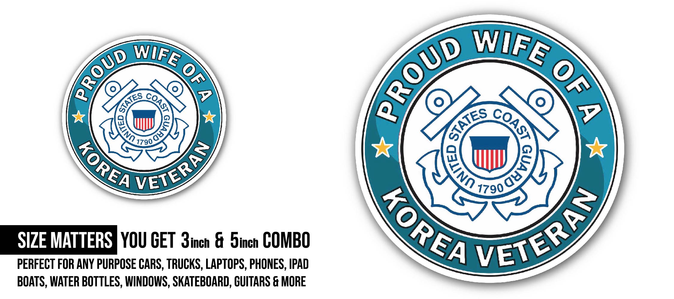 U.S. Coast Guard Proud Wife of a Korea Veteran Sticker, Waterproof Vinyl Decal Sticker Indoor Or Outdoor 2 (Pieces) 3" and 5"