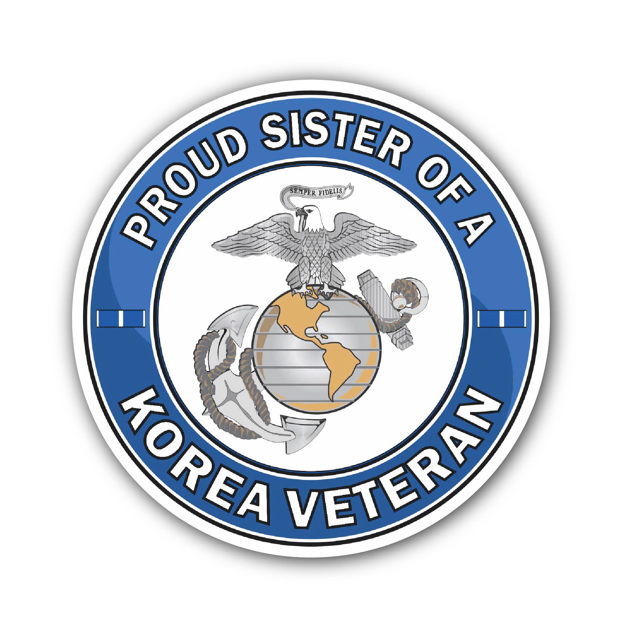 U.S. Marine Corps Proud  Sister of a Korea Veteran Sticker, Waterproof Vinyl Decal Sticker Indoor Or Outdoor 2 (Pieces) 3" and 5"