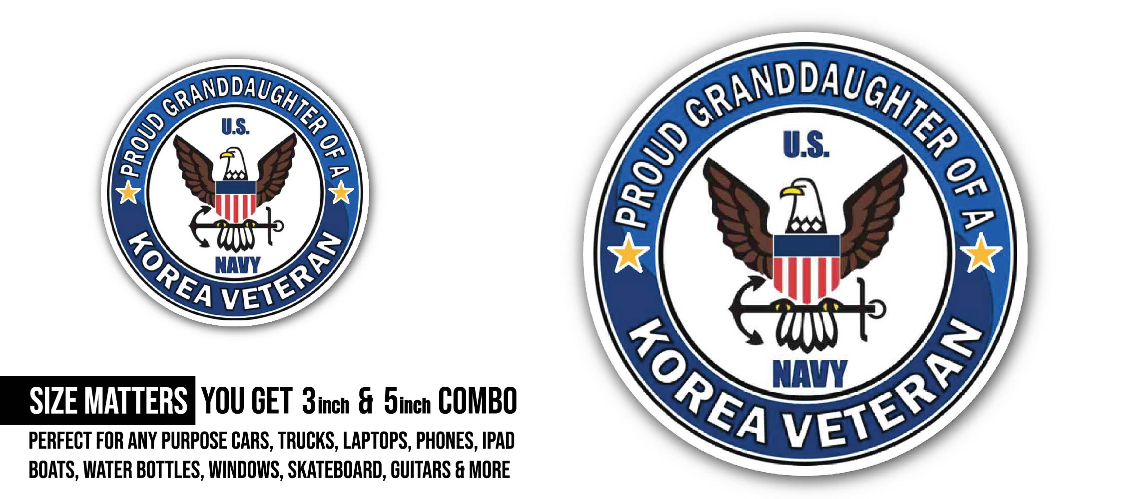 U.S. Navy Proud Granddaughter of a Korea Veteran Sticker, Waterproof Vinyl Decal Sticker Indoor Or Outdoor 2 (Pieces) 3" and 5"