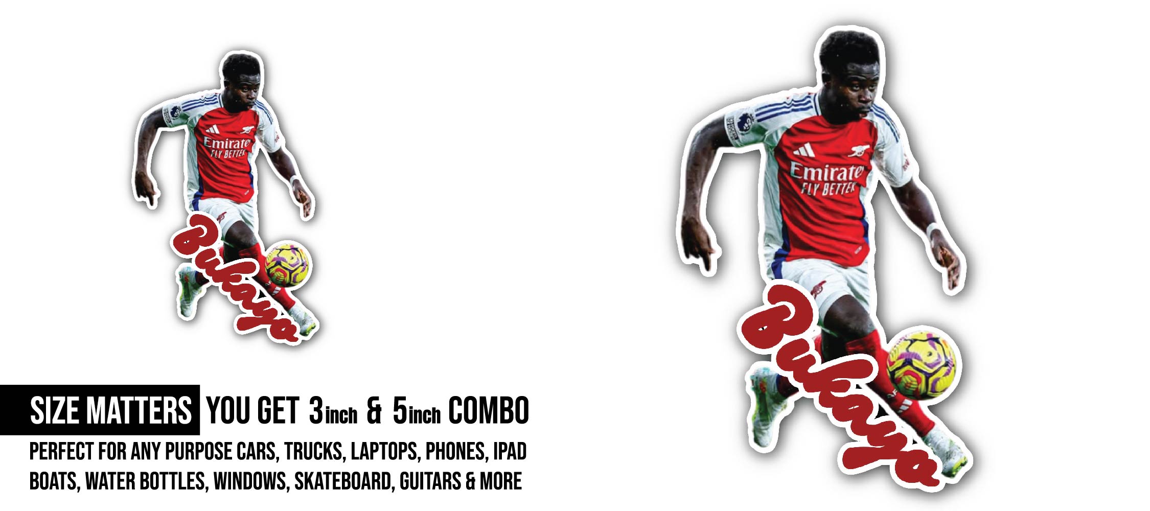 Bukayo Saka Sticker, Waterproof Vinyl Decal Sticker Indoor Or Outdoor 2 (Pieces) 3" and 5"