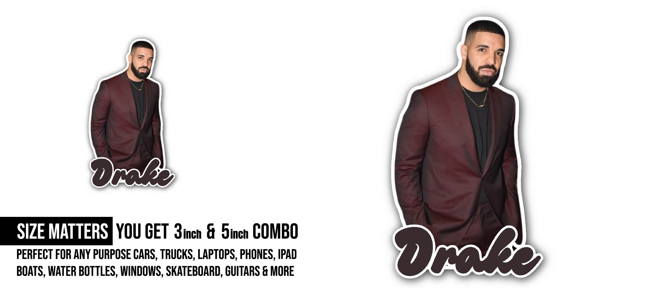 Drake Sticker, Waterproof Vinyl Decal Sticker Indoor Or Outdoor 2 (Pieces) 3" and 5"