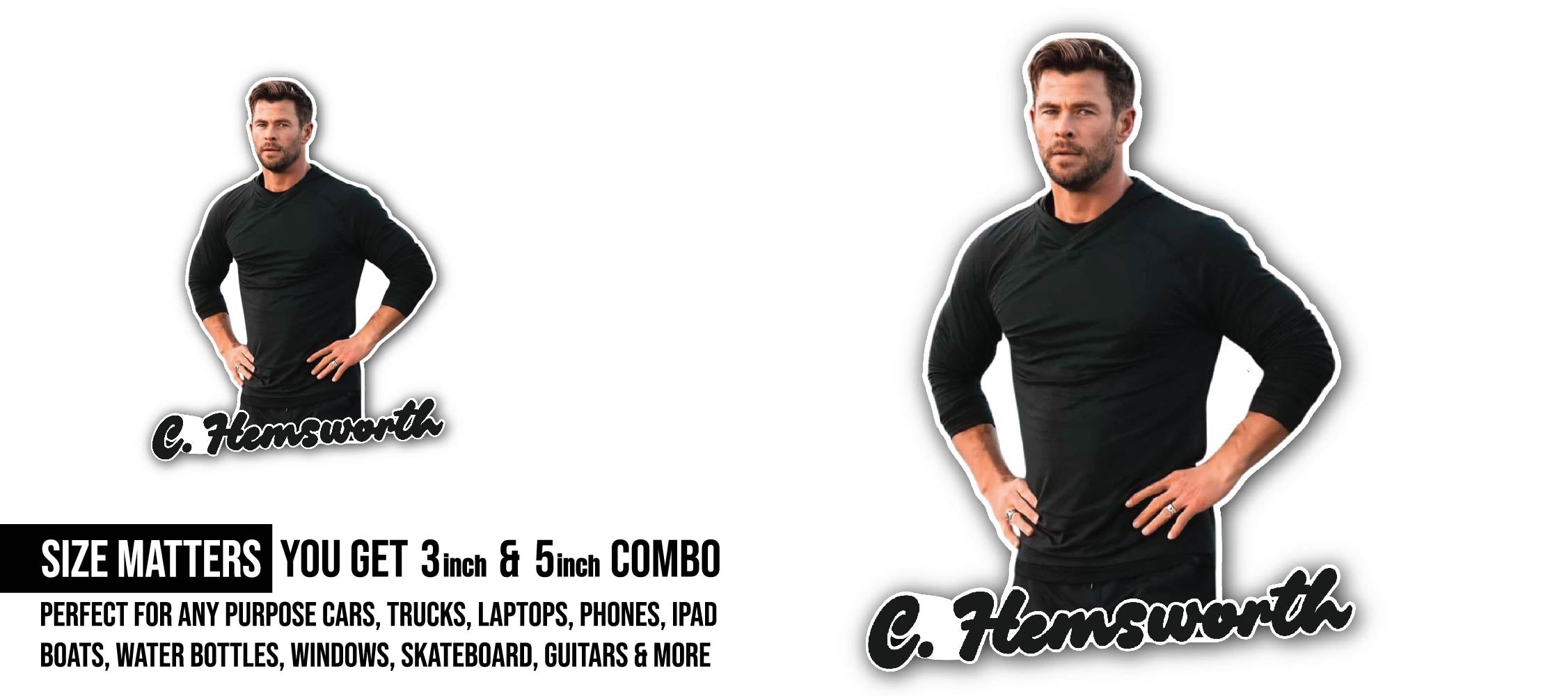 Chris Hemsworth Sticker, Waterproof Vinyl Decal Sticker Indoor Or Outdoor 2 (Pieces) 3" and 5"