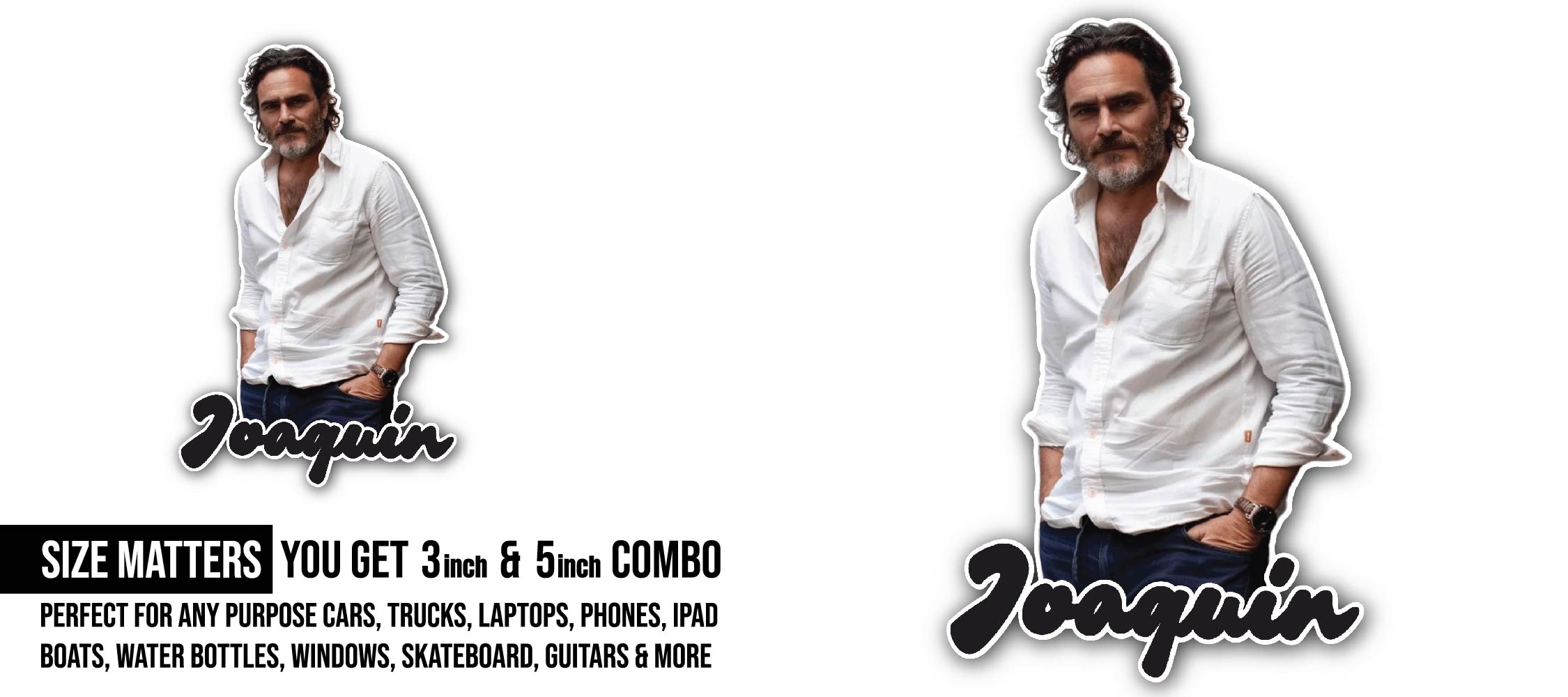 Joaquin Phoenix Sticker, Waterproof Vinyl Decal Sticker Indoor Or Outdoor 2 (Pieces) 3" and 5"