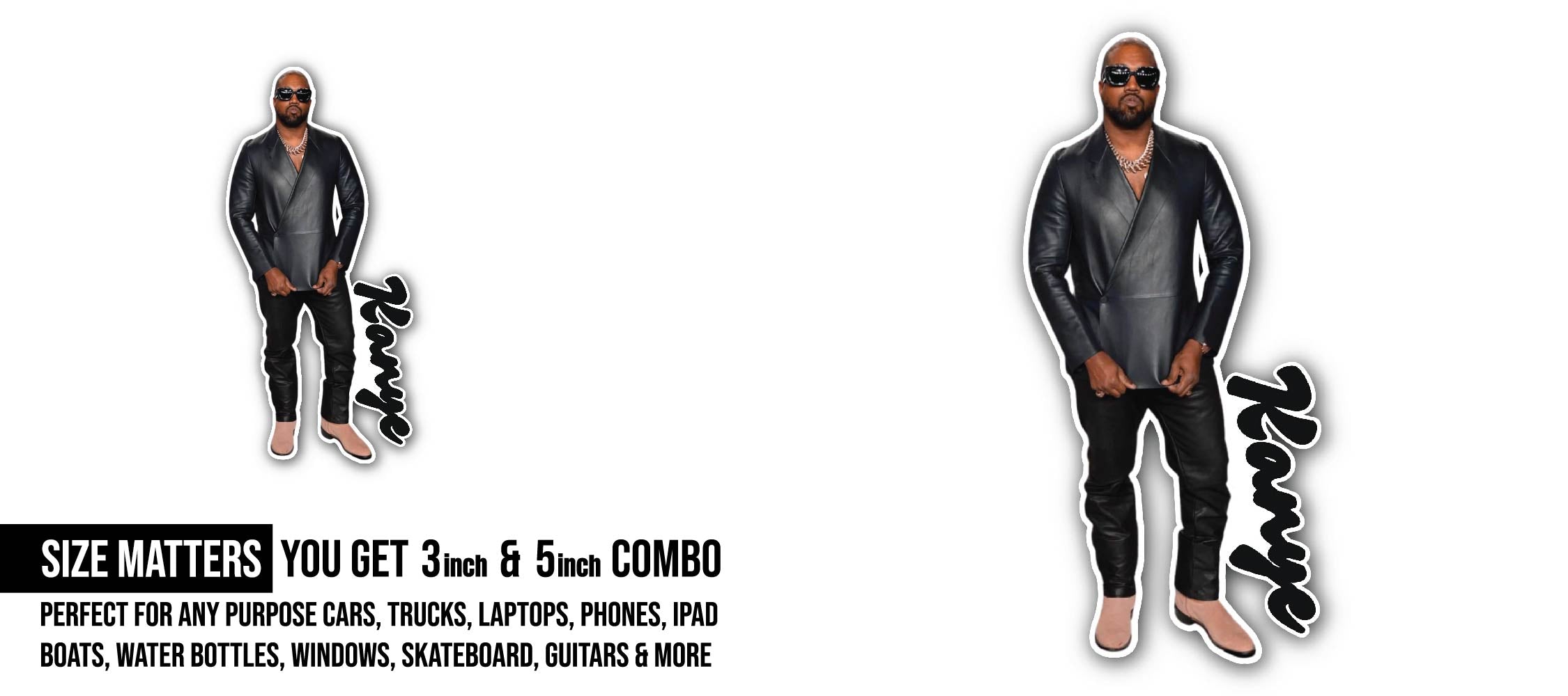 Kanye West Sticker, Waterproof Vinyl Decal Sticker Indoor Or Outdoor 2 (Pieces) 3" and 5"