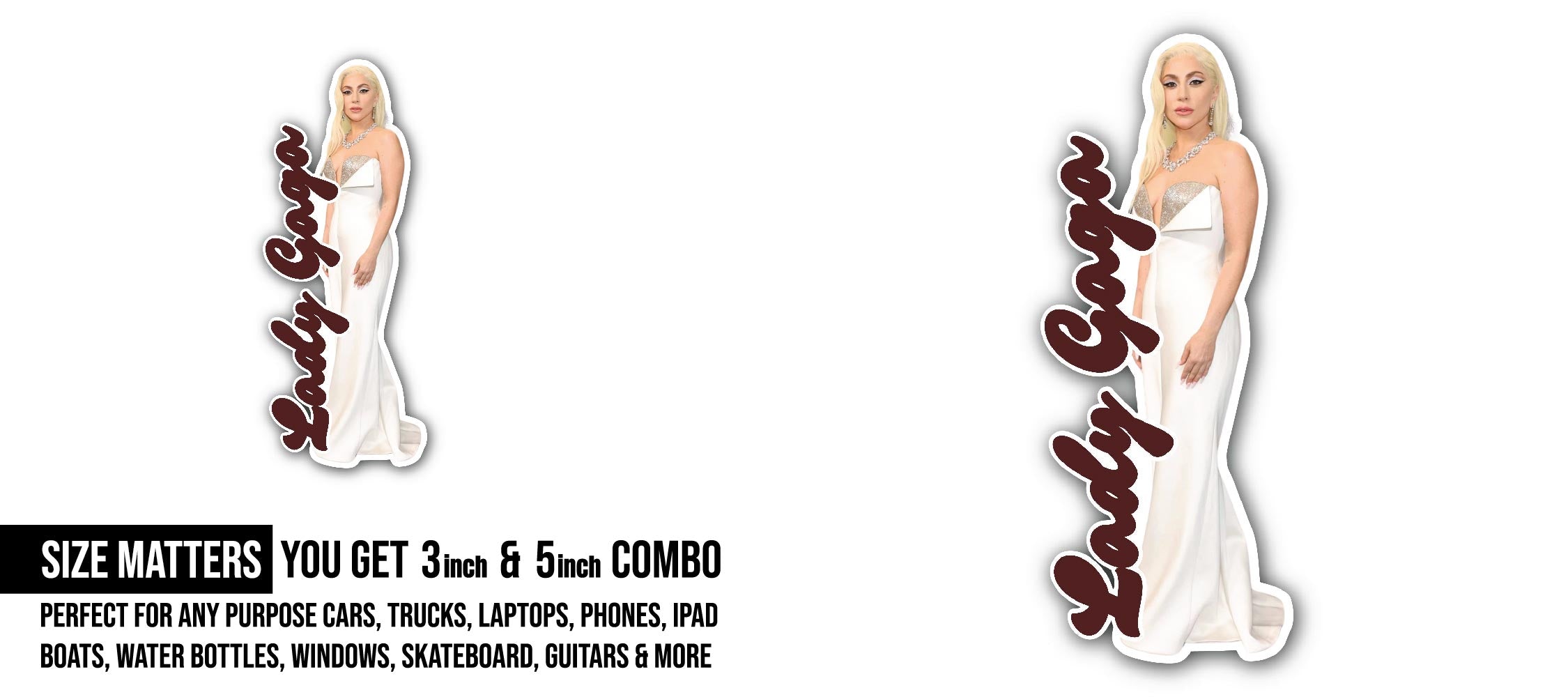 Lady Gaga Sticker, Waterproof Vinyl Decal Sticker Indoor Or Outdoor 2 (Pieces) 3" and 5"