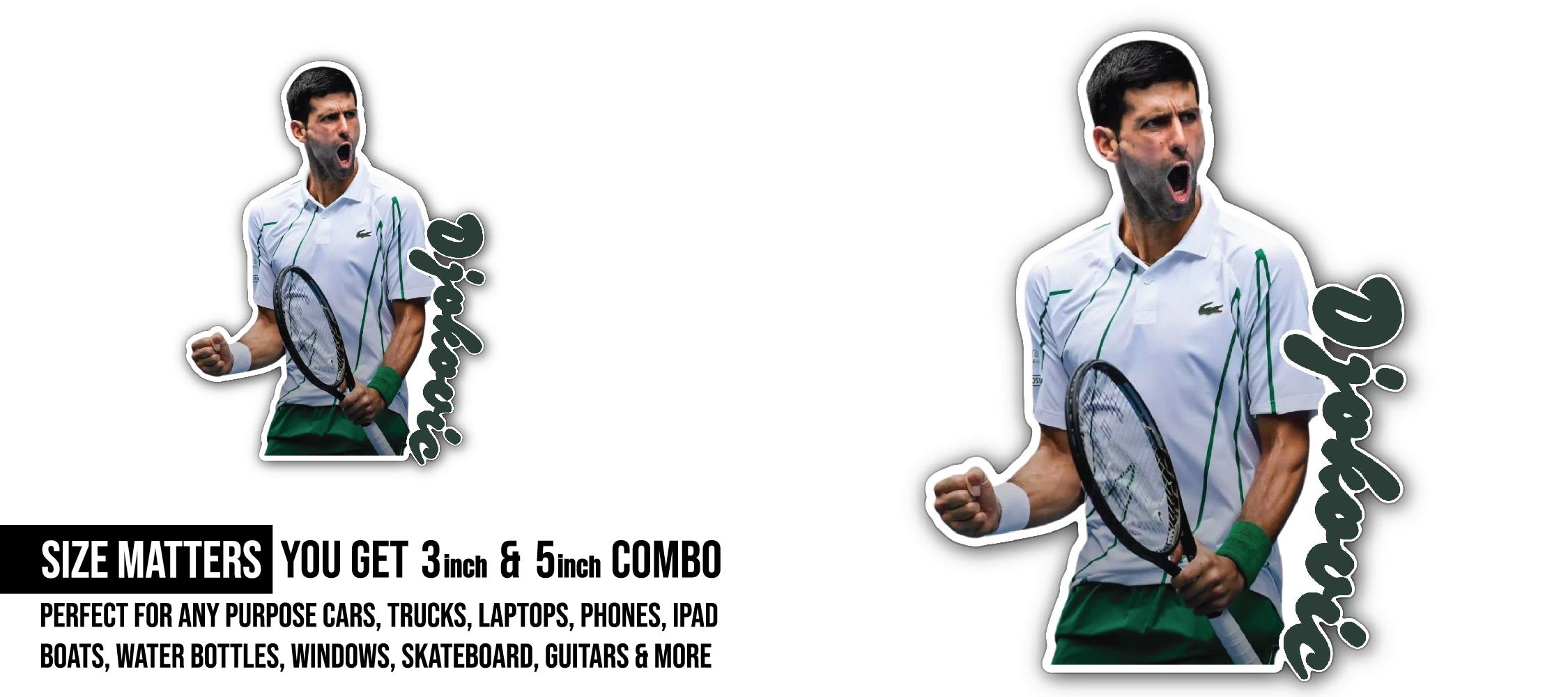 Novak Djokovic Sticker, Waterproof Vinyl Decal Sticker Indoor Or Outdoor 2 (Pieces) 3" and 5"