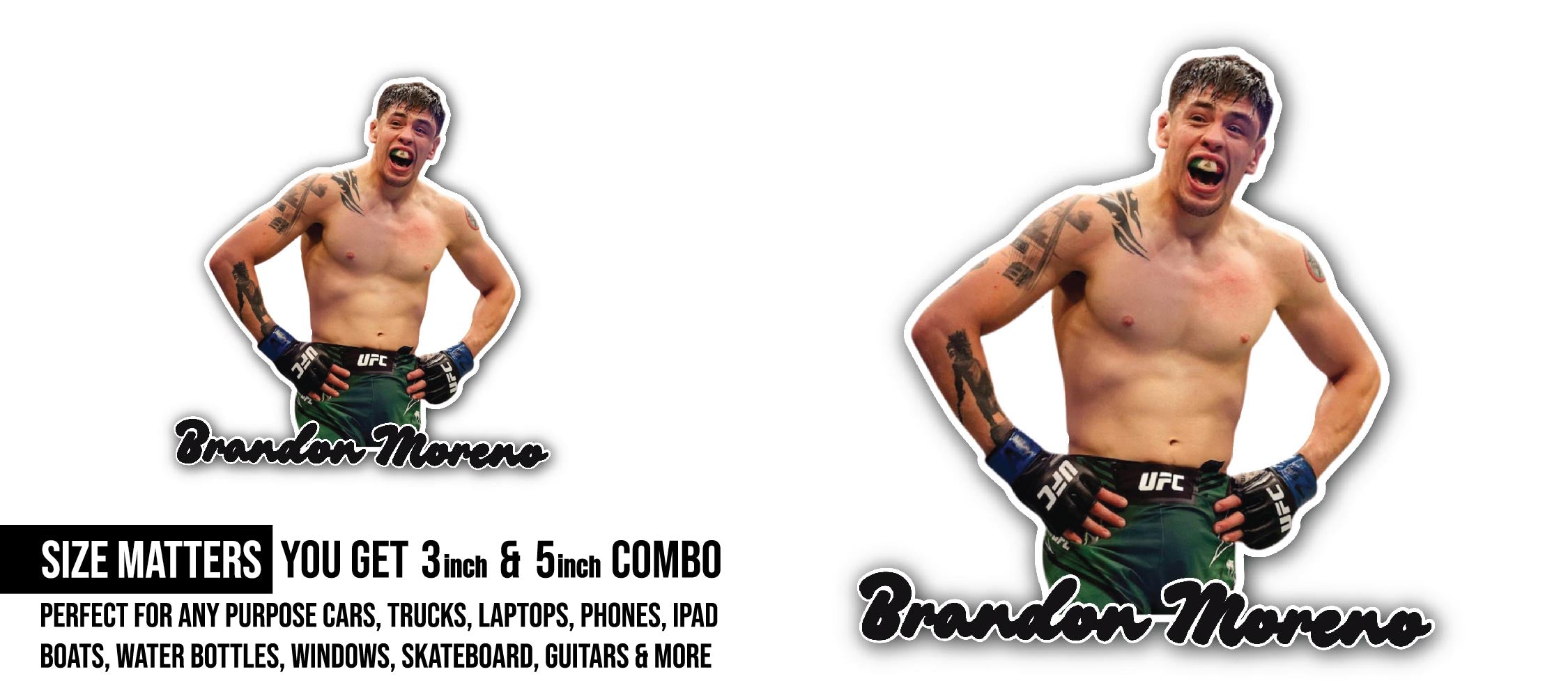 Brandon Moreno Sticker, Waterproof Vinyl Decal Sticker Indoor Or Outdoor 2 (Pieces) 3" and 5"