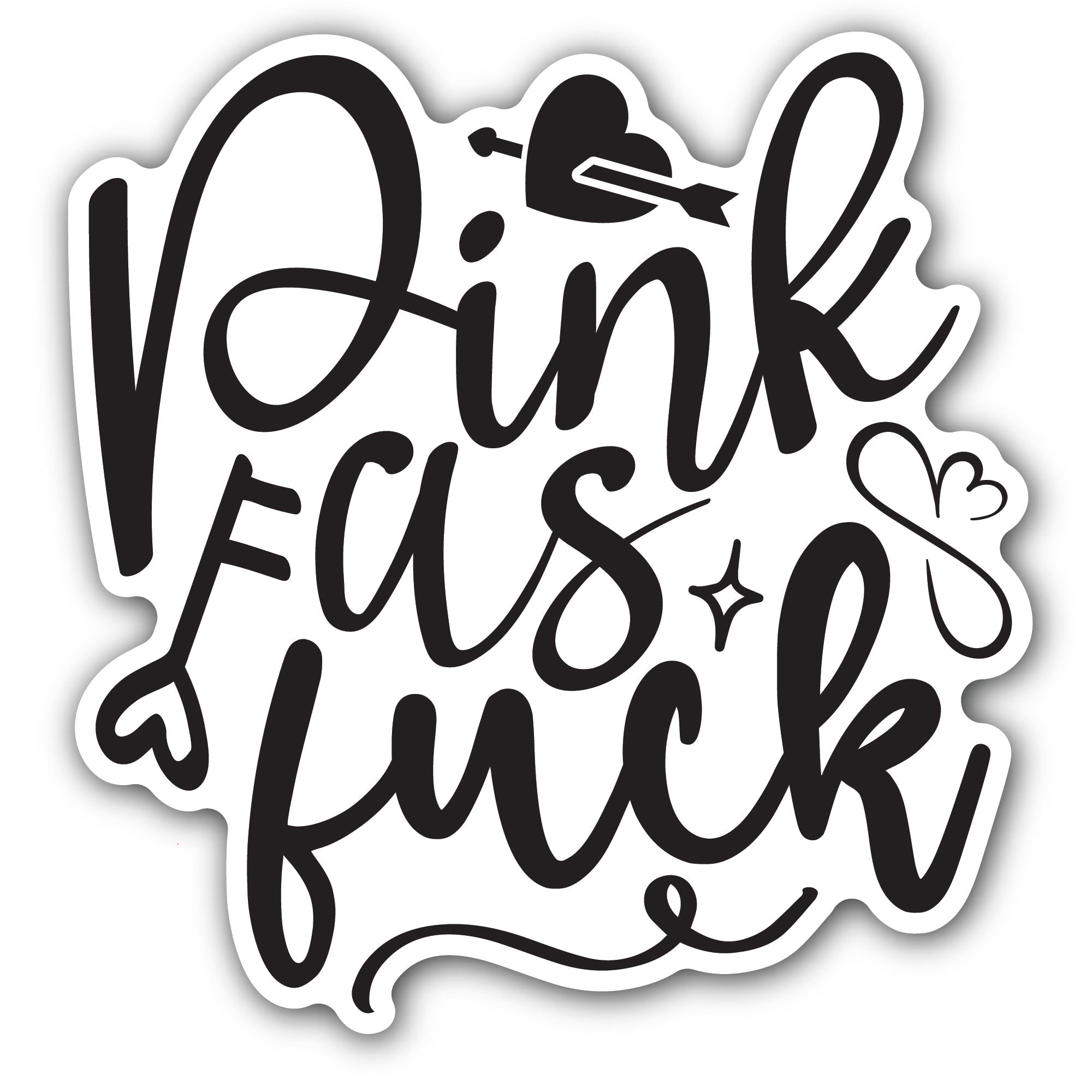 Pink As Fuck Sticker, Waterproof Vinyl Decal Sticker Indoor Or Outdoor 2 (Pieces) 3" and 5"
