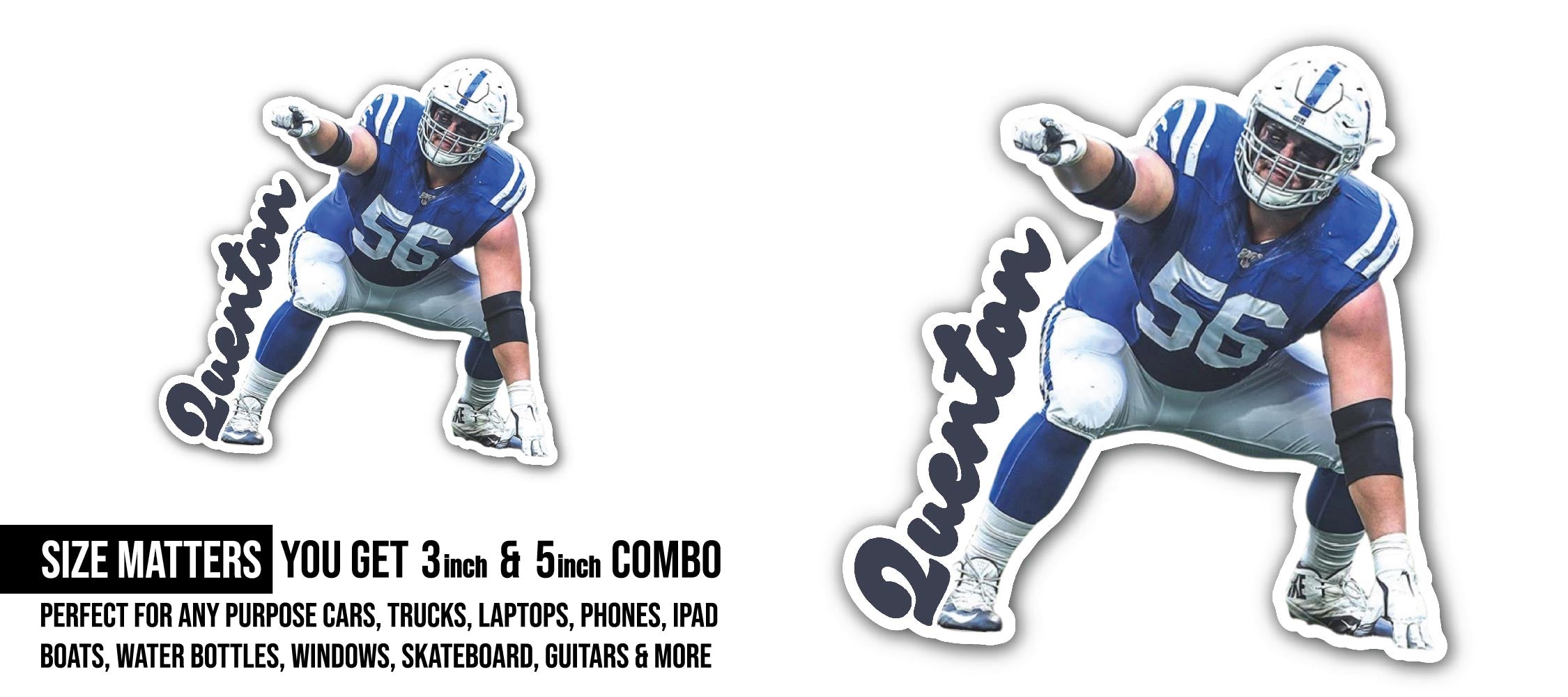 Quenton Nelson Sticker, Waterproof Vinyl Decal Sticker Indoor Or Outdoor 2 (Pieces) 3" and 5"
