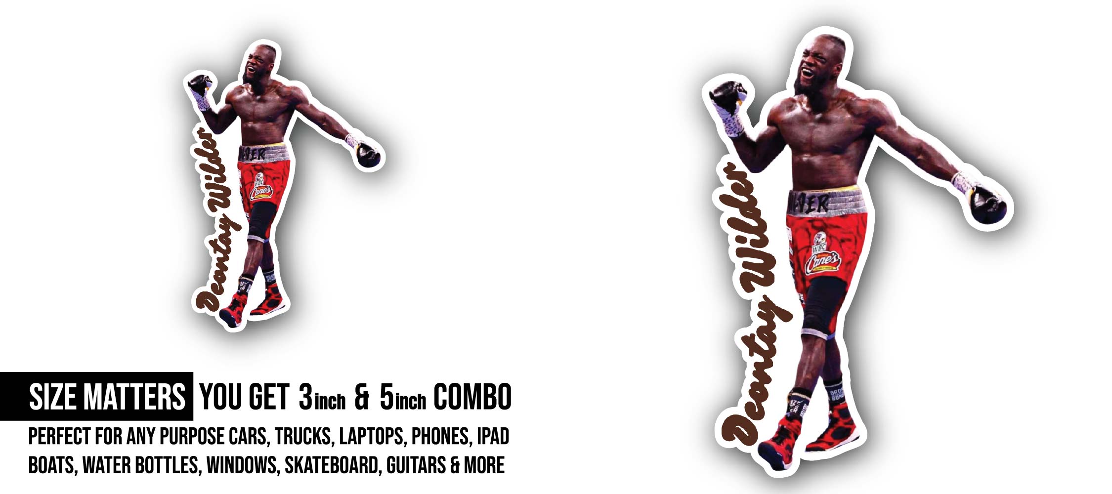 Deontay Wilder Sticker, Waterproof Vinyl Decal Sticker Indoor Or Outdoor 2 (Pieces) 3" and 5"