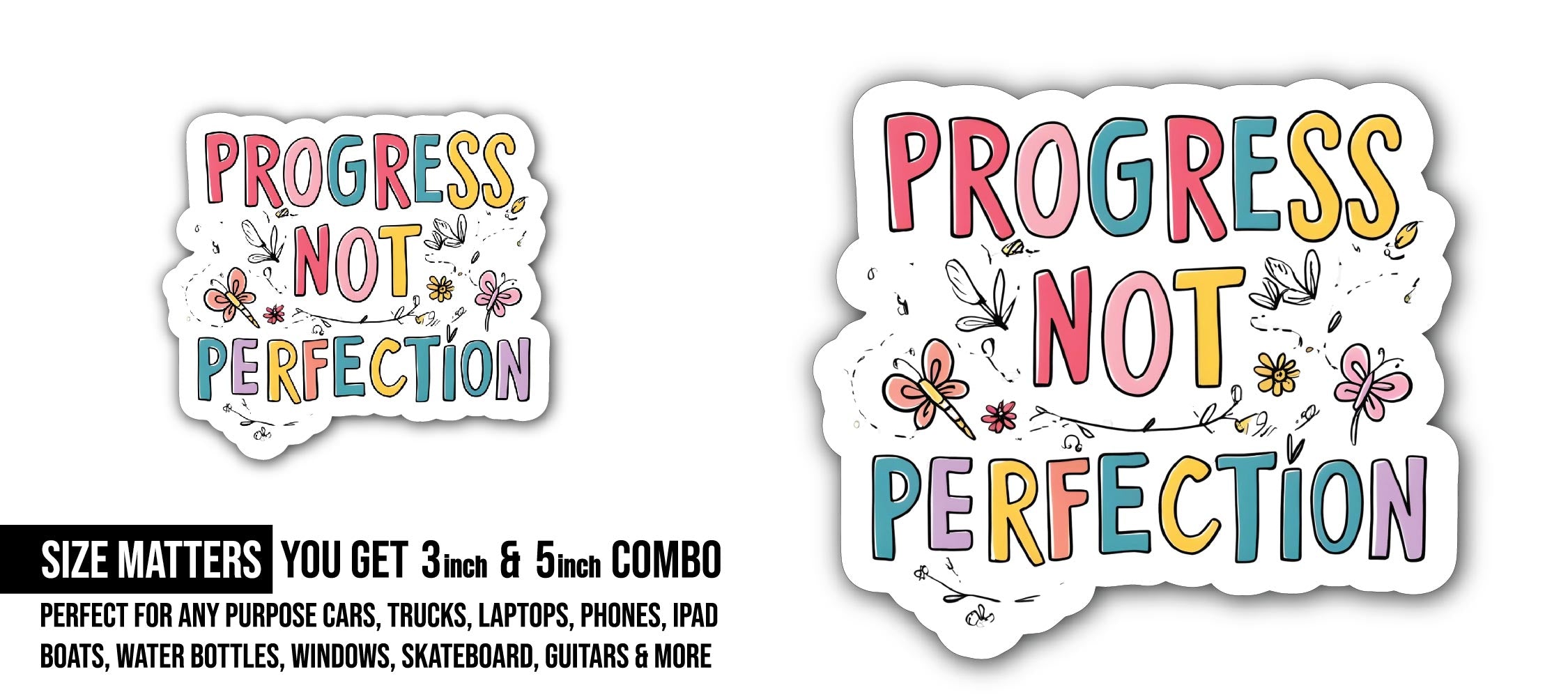 Progress Not Perfection Sticker, Waterproof Vinyl Decal Sticker Indoor Or Outdoor 2 (Pieces) 3" and 5"
