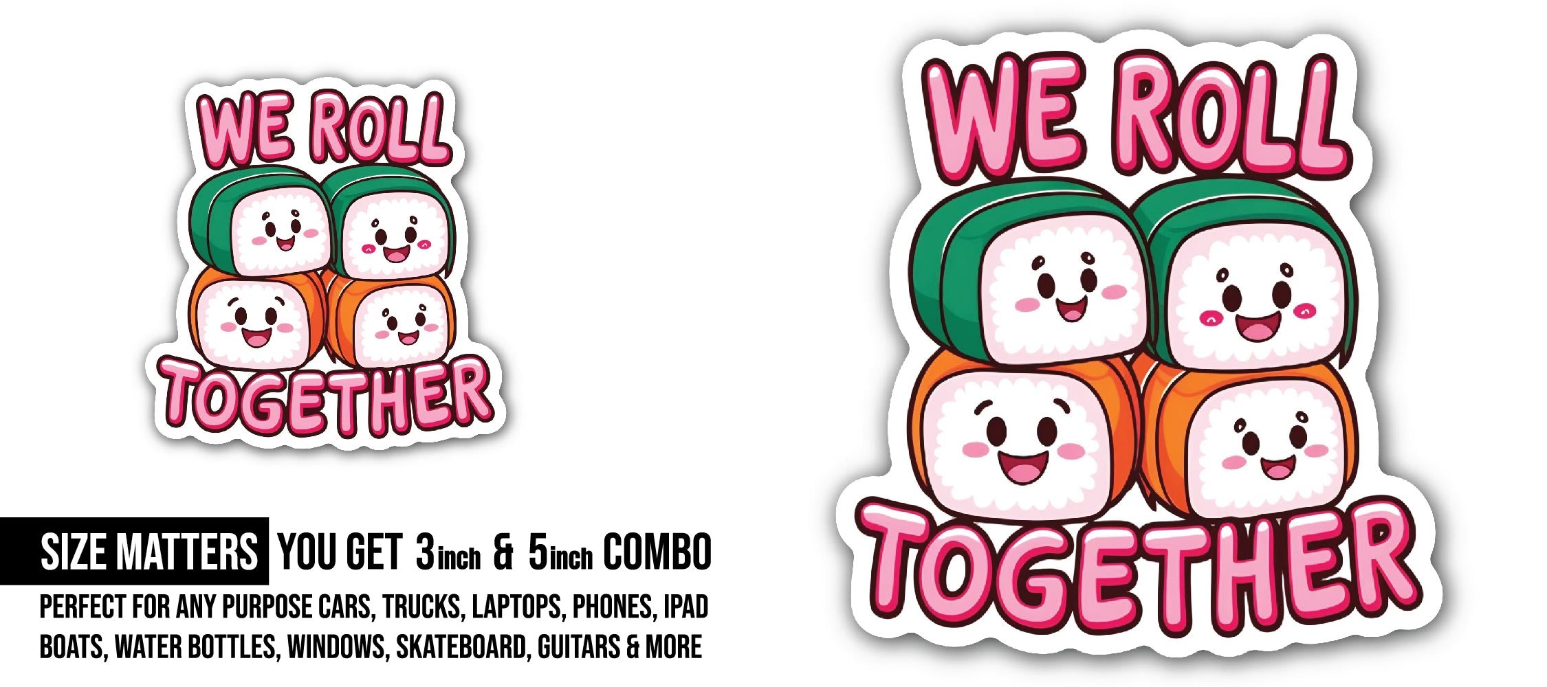 Roll Models Sushi Sticker, Waterproof Vinyl Decal Sticker Indoor Or Outdoor 2 (Pieces) 3" and 5"