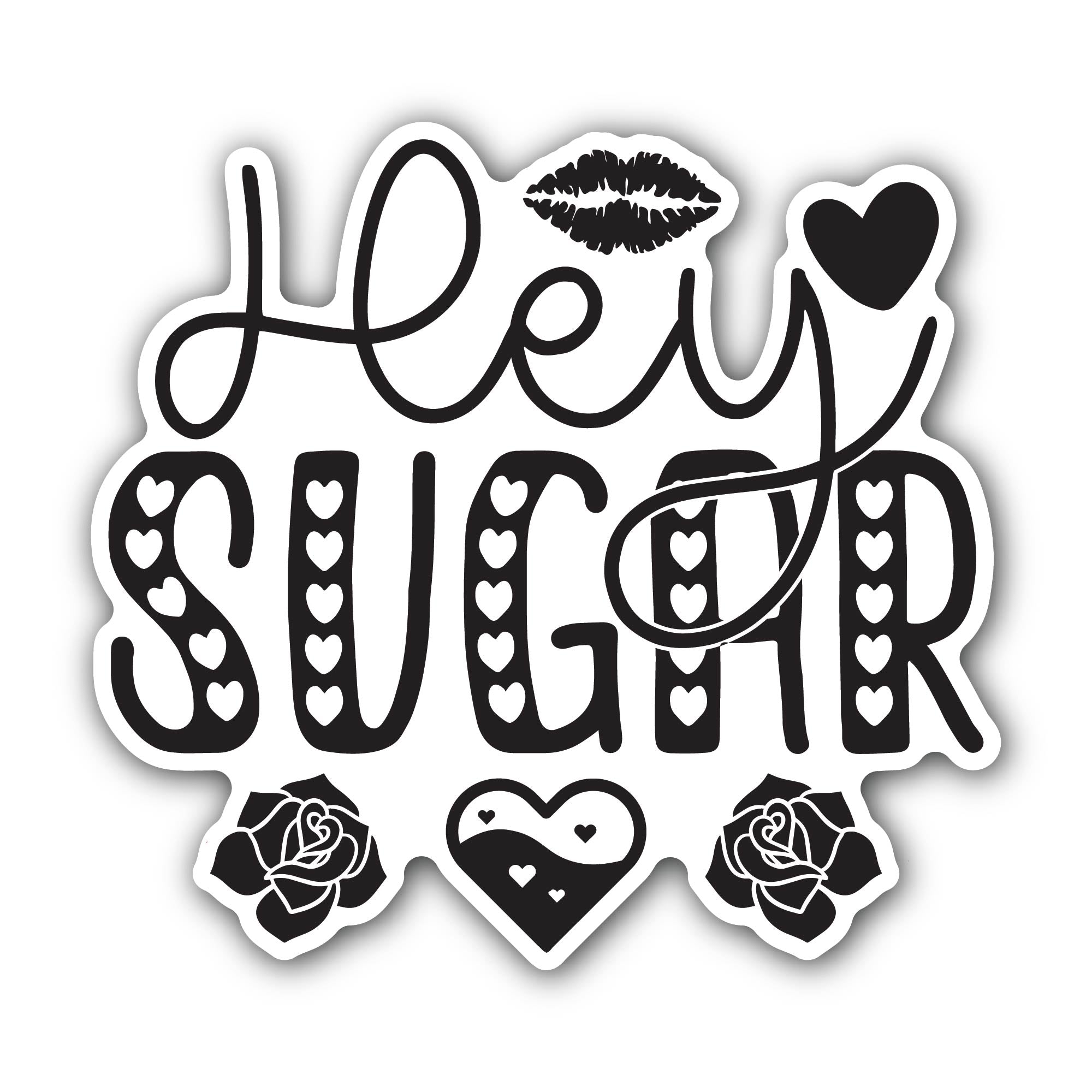 Hey Sugar Sticker, Waterproof Vinyl Decal Sticker Indoor Or Outdoor 2 (Pieces) 3" and 5"