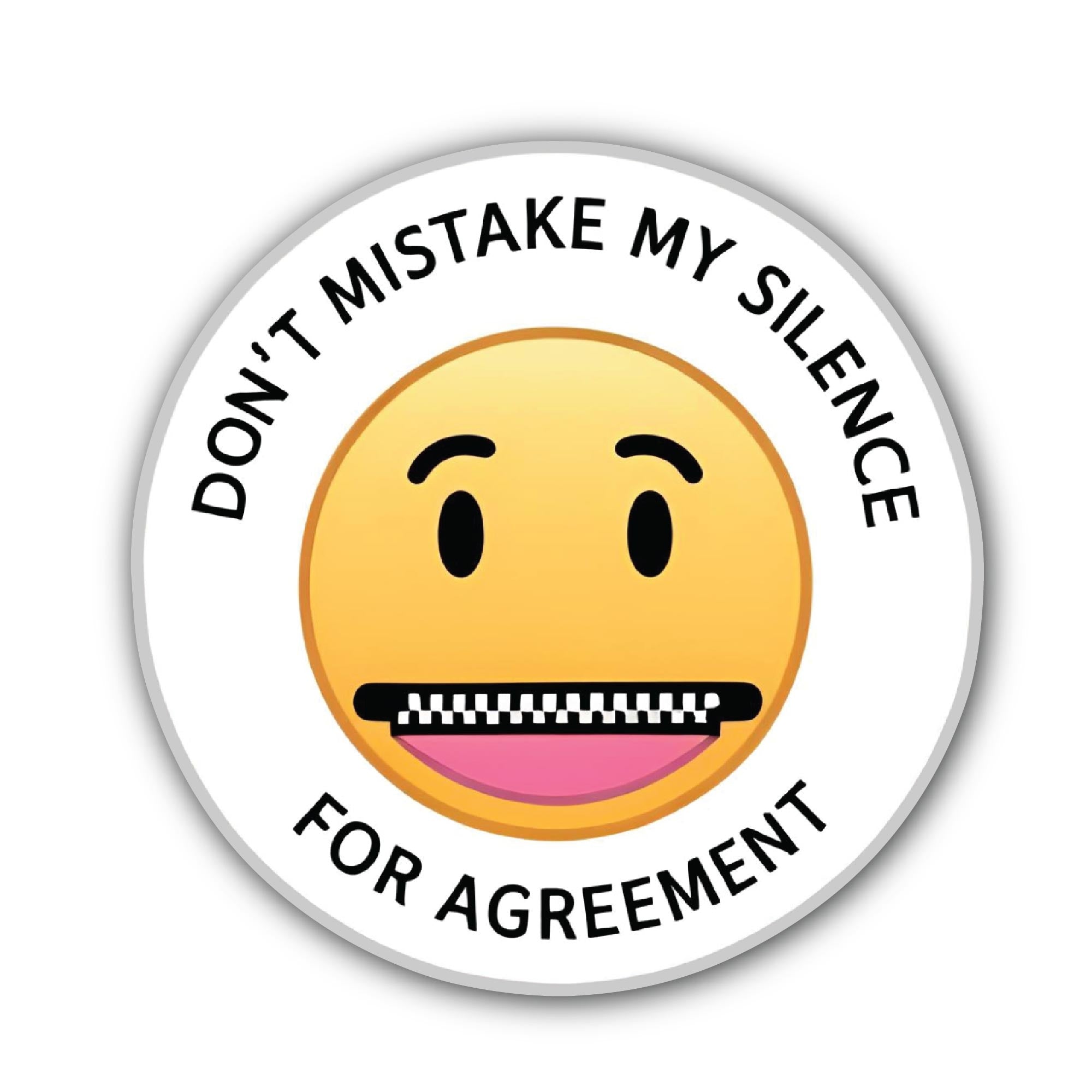 Don't Mistake My Silence Sticker, Waterproof Vinyl Decal Sticker Indoor Or Outdoor 2 (Pieces) 3" and 5"