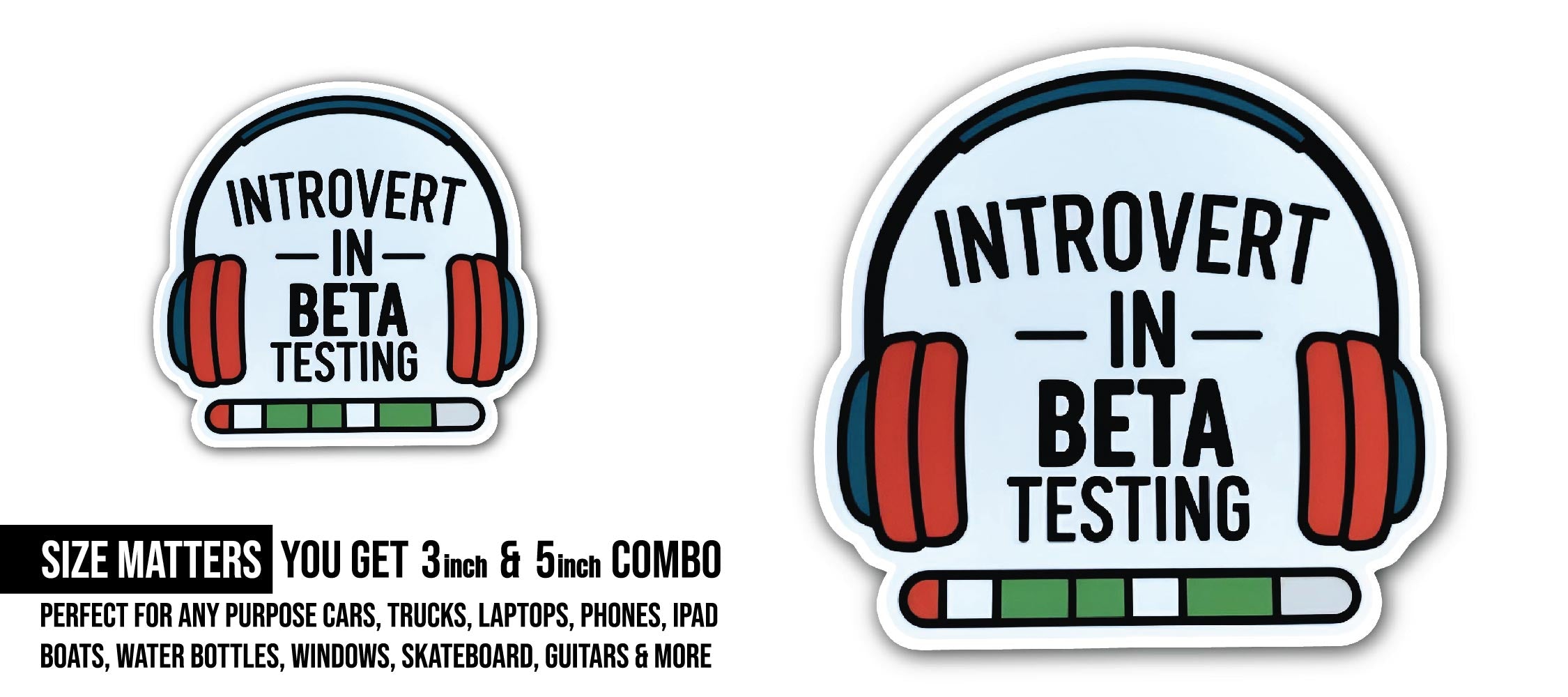 Introvert in Beta Testing Sticker, Waterproof Vinyl Decal Sticker Indoor Or Outdoor 2 (Pieces) 3" and 5"