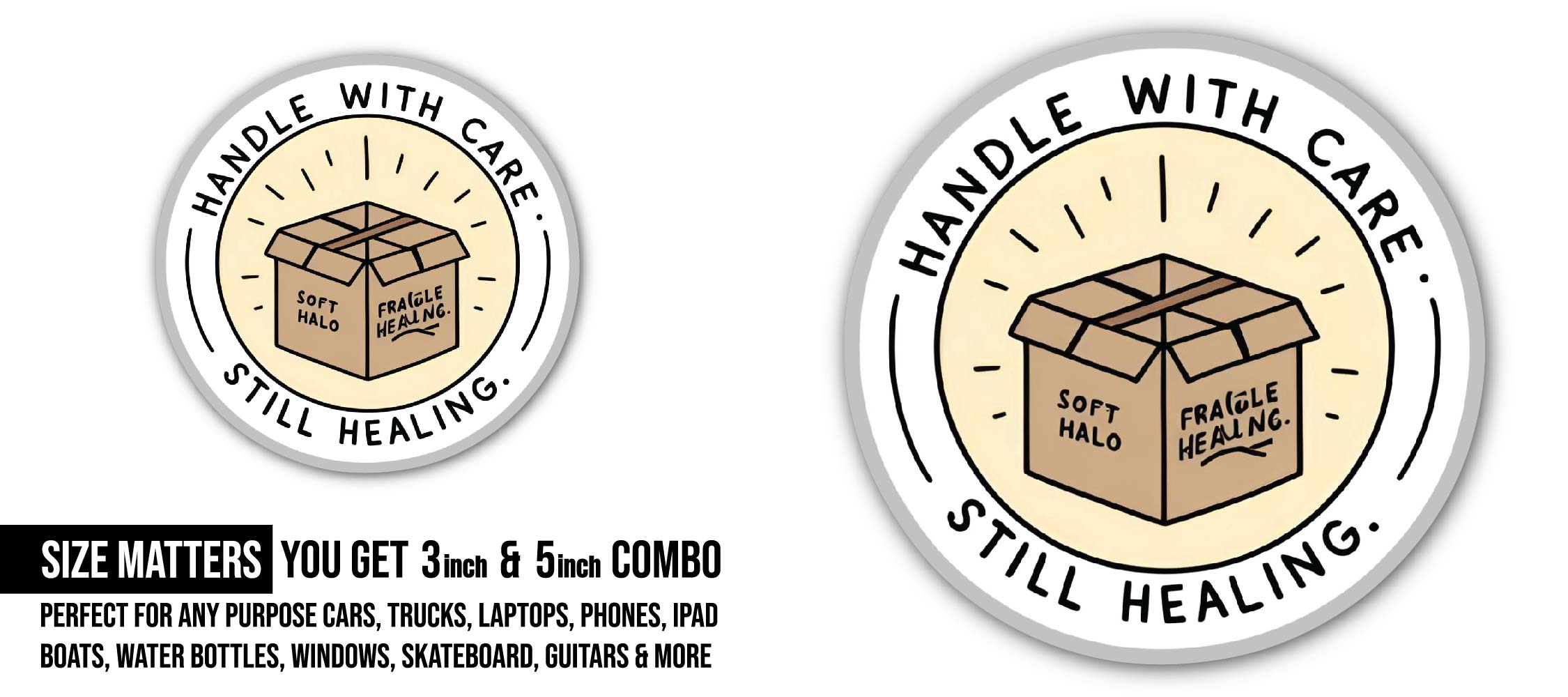 Handle with care still Healing & box Sticker, Waterproof Vinyl Decal Sticker Indoor Or Outdoor 2 (Pieces) 3" and 5"