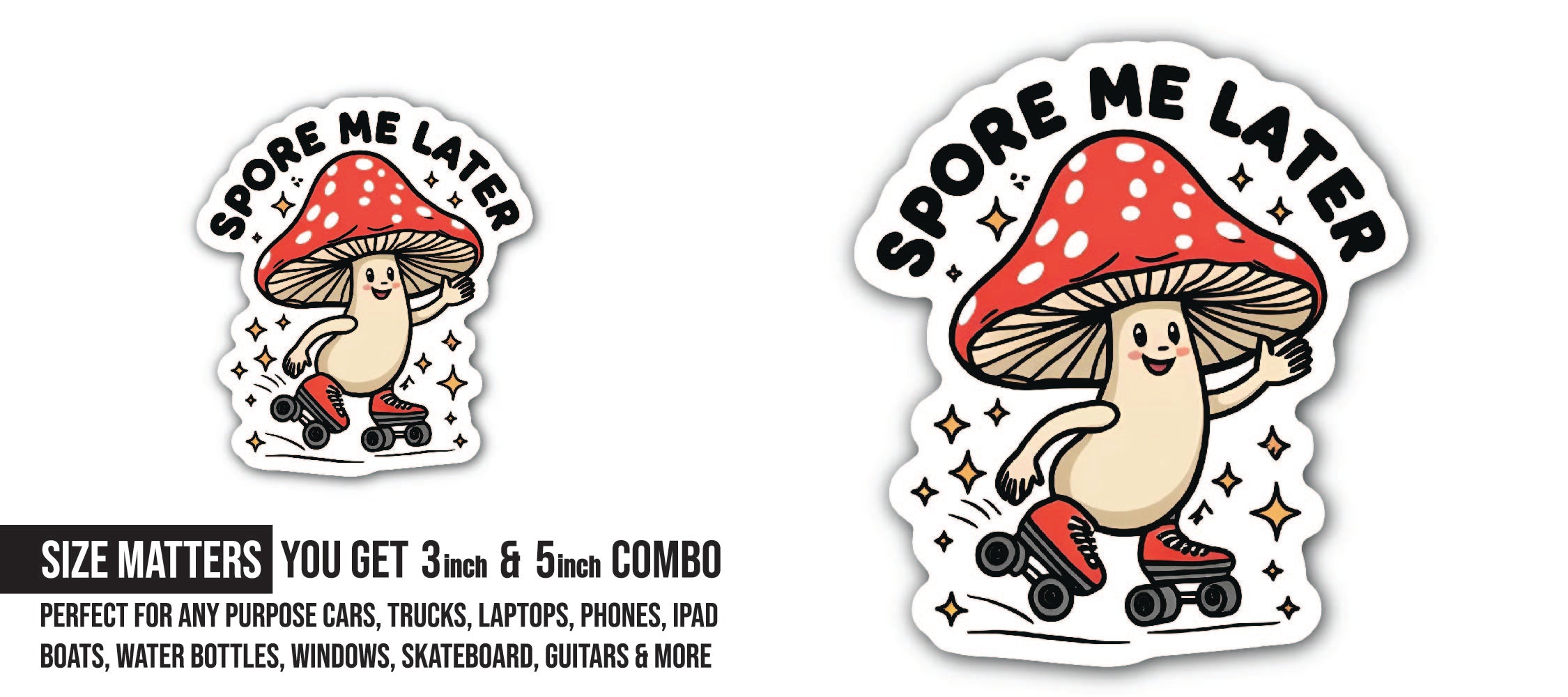 Spore Me Later Mushroom Sticker, Waterproof Vinyl Decal Sticker Indoor Or Outdoor 2 (Pieces) 3" and 5"
