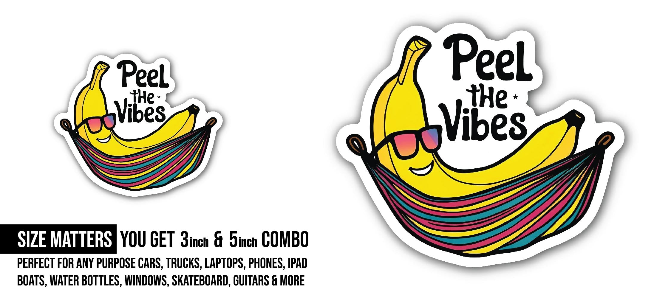 Peel the Vibes funny Banana Sticker, Waterproof Vinyl Decal Sticker Indoor Or Outdoor 2 (Pieces) 3" and 5"