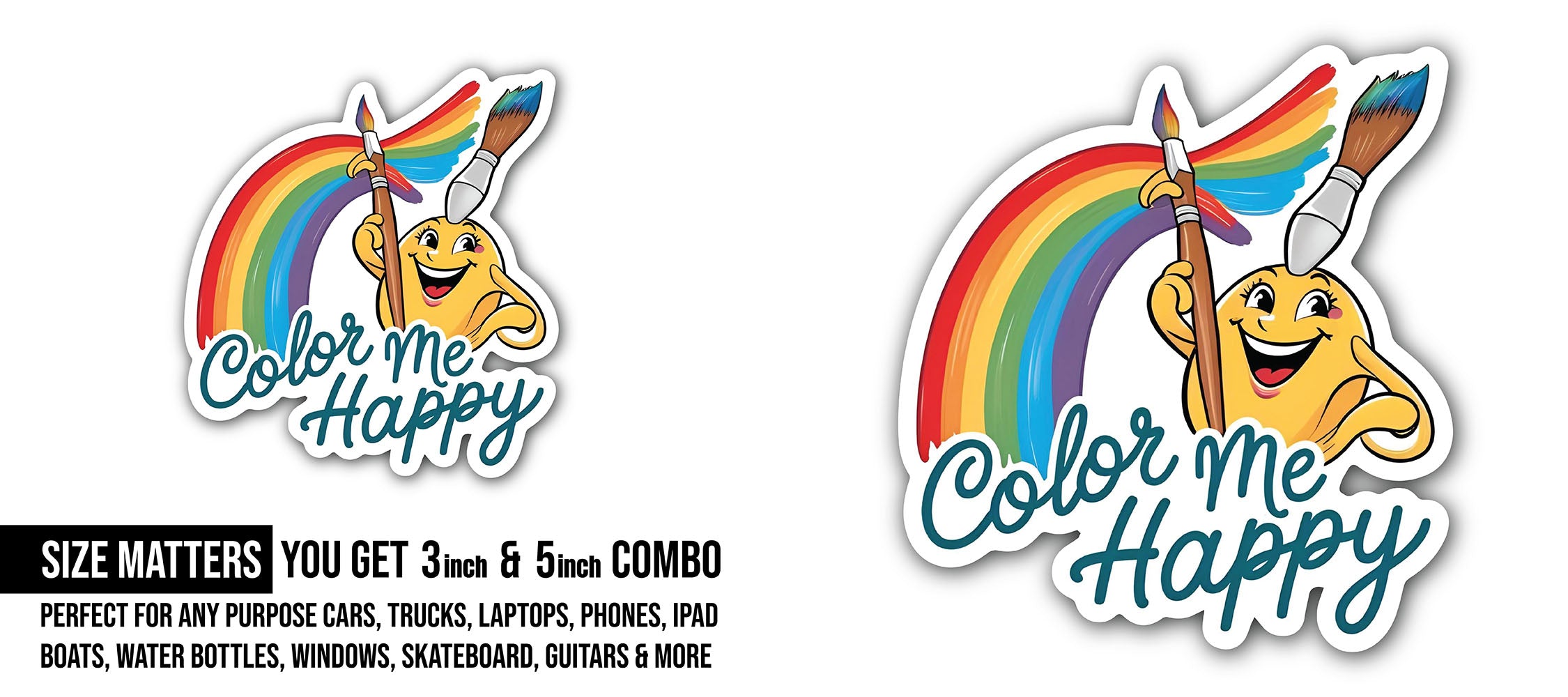 Color Me Happy Sticker, Waterproof Vinyl Decal Sticker Indoor Or Outdoor 2 (Pieces) 3" and 5"