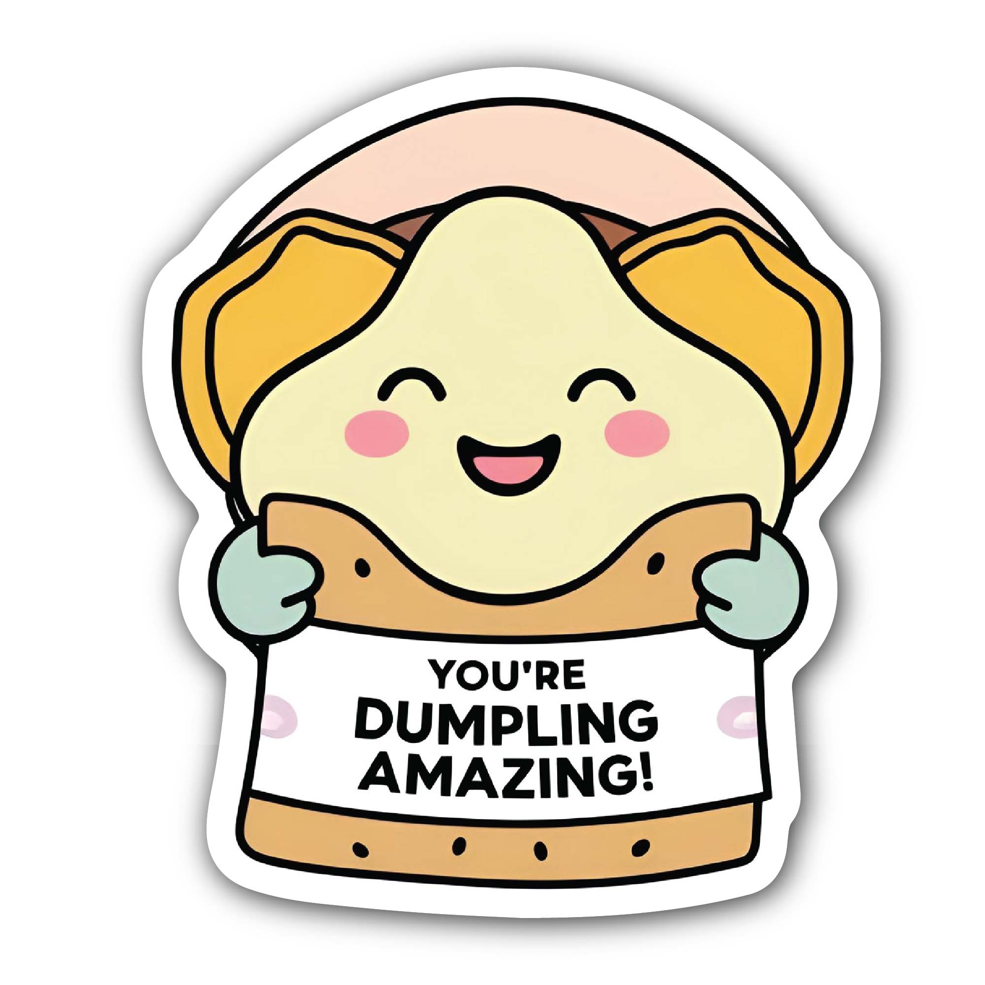 You're Dumpling Amazing Sticker, Waterproof Vinyl Decal Sticker Indoor Or Outdoor 2 (Pieces) 3" and 5"
