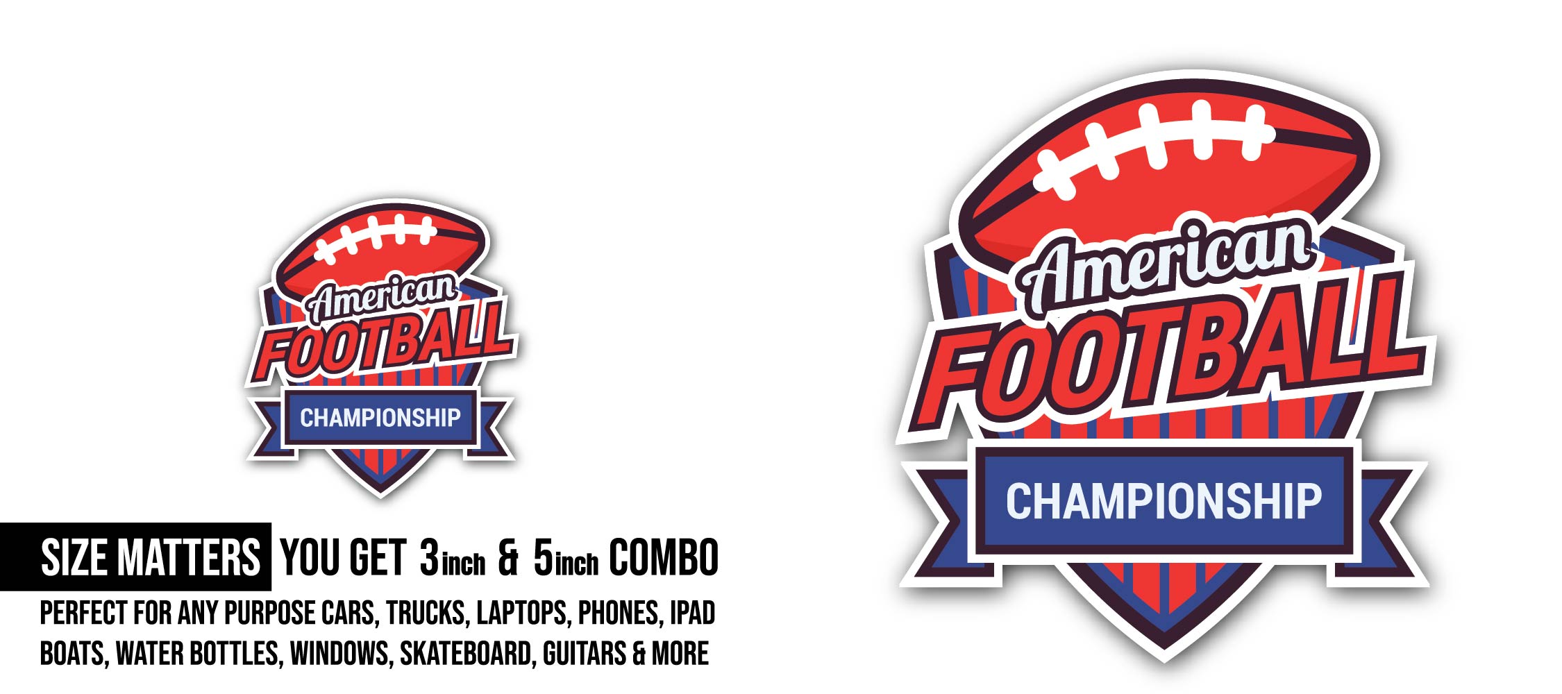 American Football Championship logo Sticker, Waterproof Vinyl Decal Sticker Indoor Or Outdoor 2 (Pieces) 3" and 5"