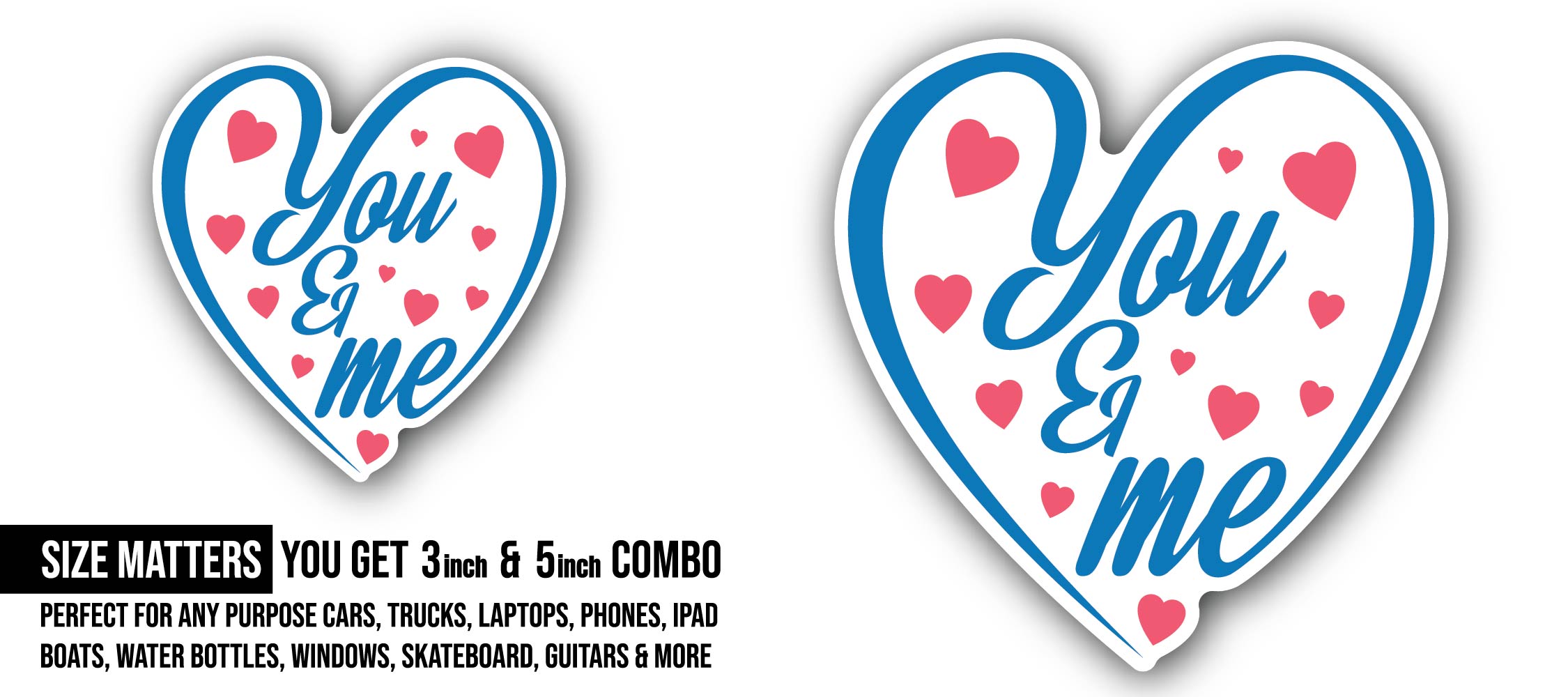 Blue Color You & Me Text Sticker, Waterproof Vinyl Decal Sticker Indoor Or Outdoor 2 (Pieces) 3" and 5"